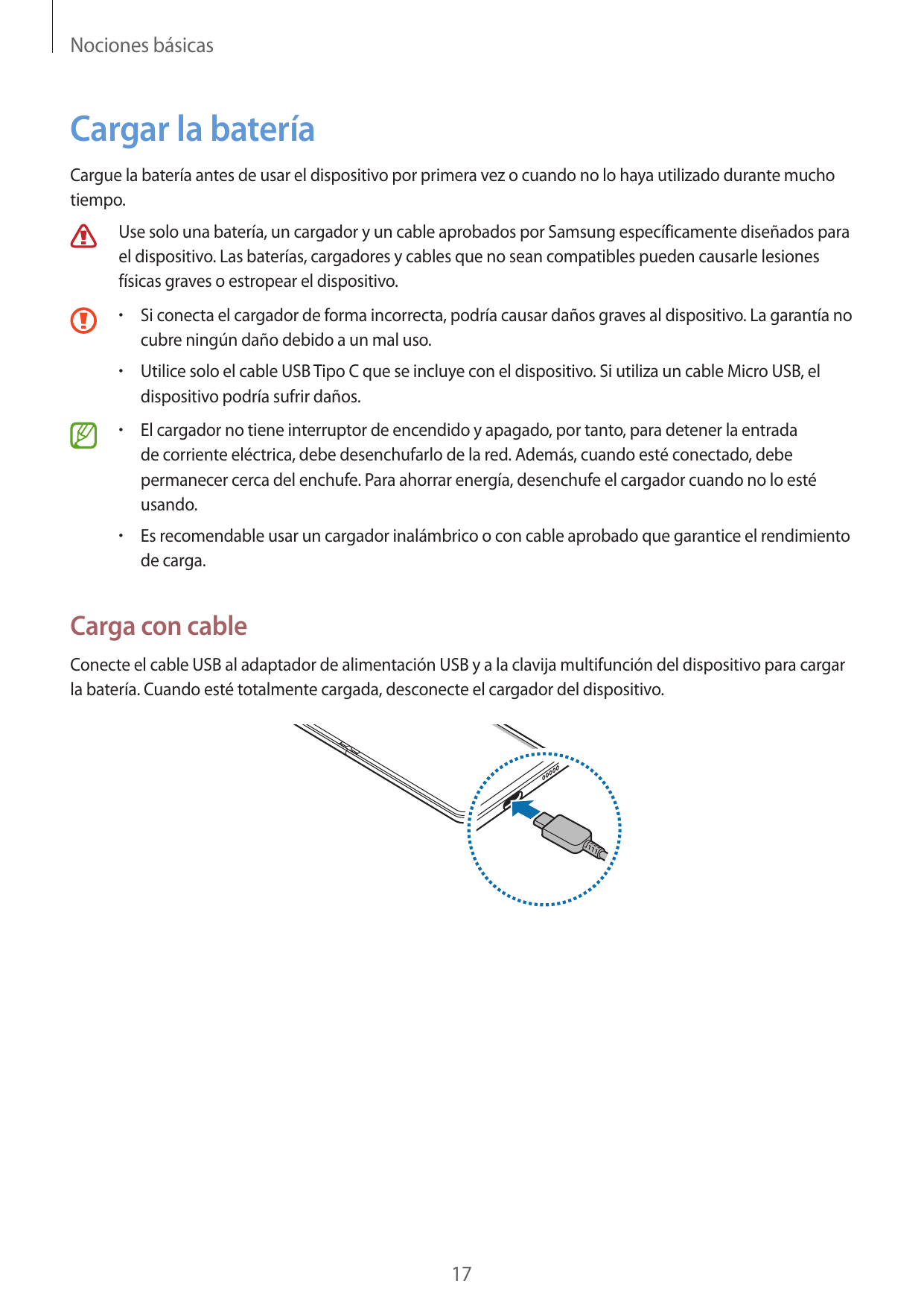 Nociones básicasCargar la bateríaCargue la batería antes de usar el dispositivo por primera vez o cuando no lo haya utilizado du