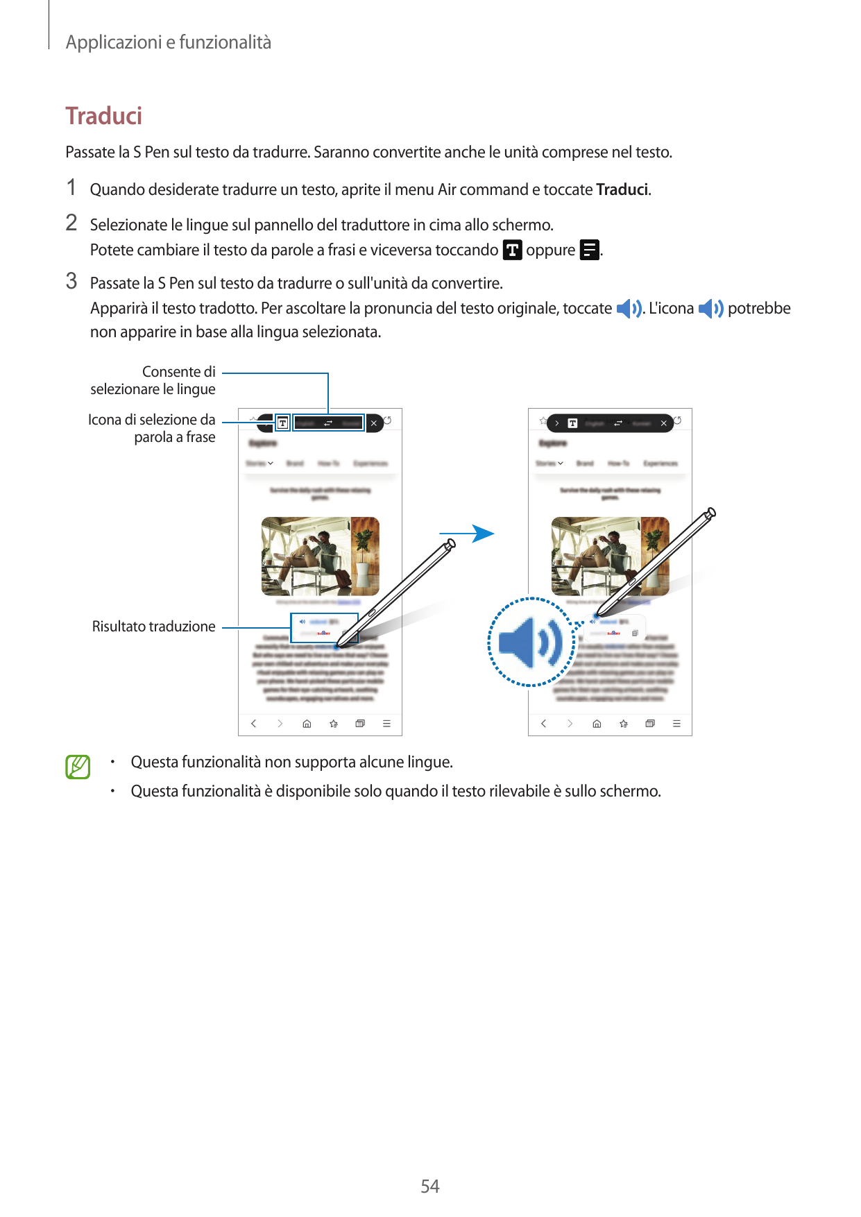 Applicazioni e funzionalitàTraduciPassate la S Pen sul testo da tradurre. Saranno convertite anche le unità comprese nel testo.1