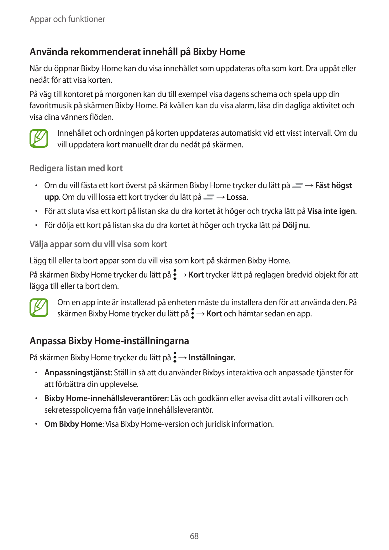 Appar och funktionerAnvända rekommenderat innehåll på Bixby HomeNär du öppnar Bixby Home kan du visa innehållet som uppdateras o