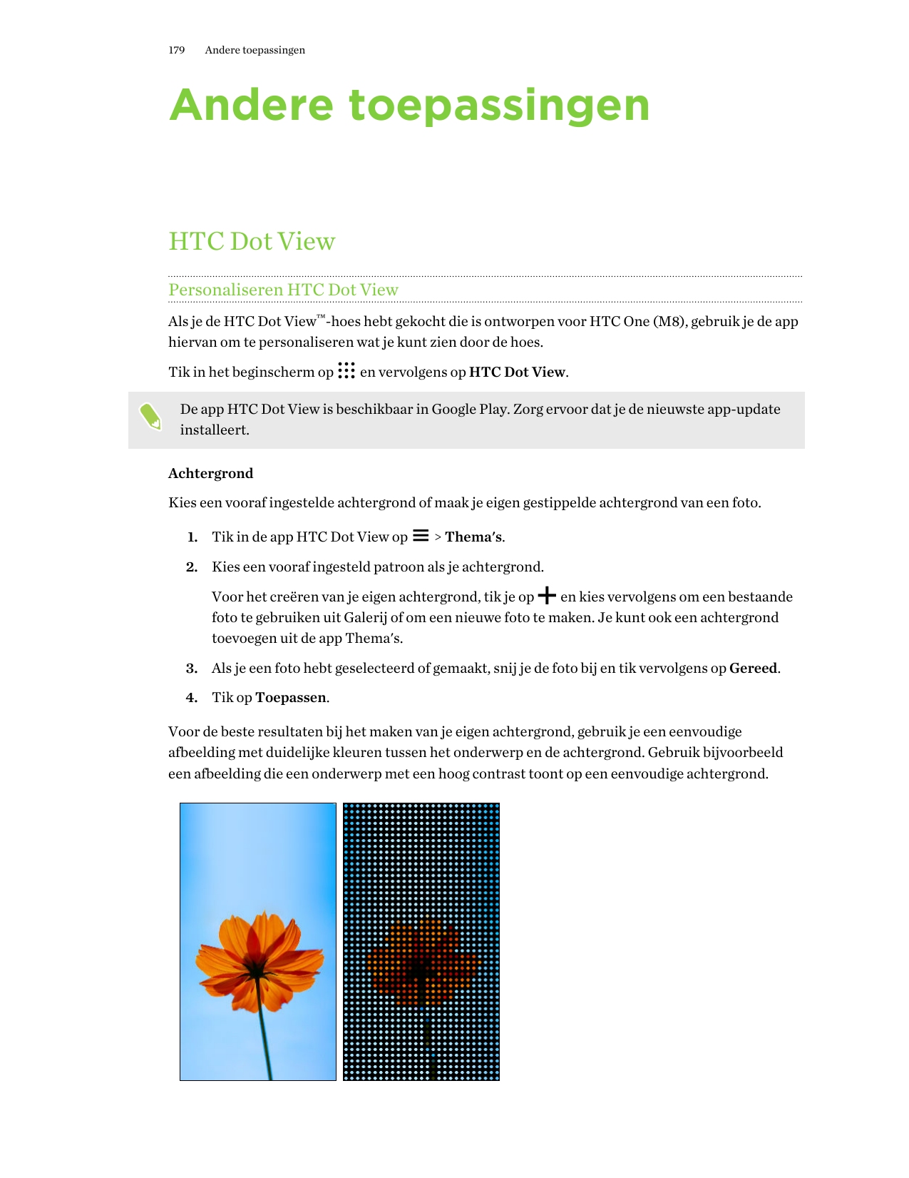 179Andere toepassingenAndere toepassingenHTC Dot ViewPersonaliseren HTC Dot ViewAls je de HTC Dot View™-hoes hebt gekocht die is