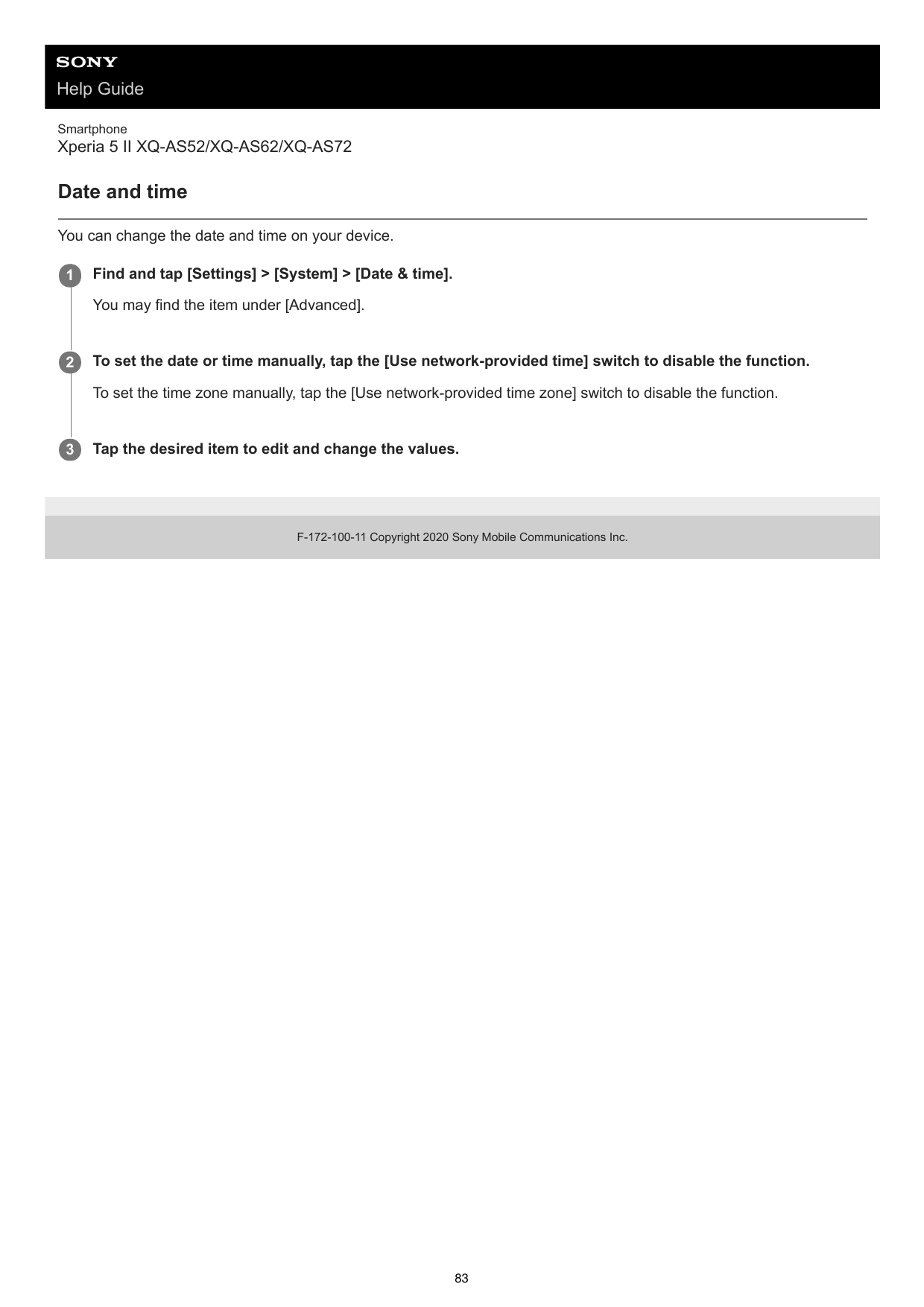 Help GuideSmartphoneXperia 5 II XQ-AS52/XQ-AS62/XQ-AS72Date and timeYou can change the date and time on your device.1Find and ta