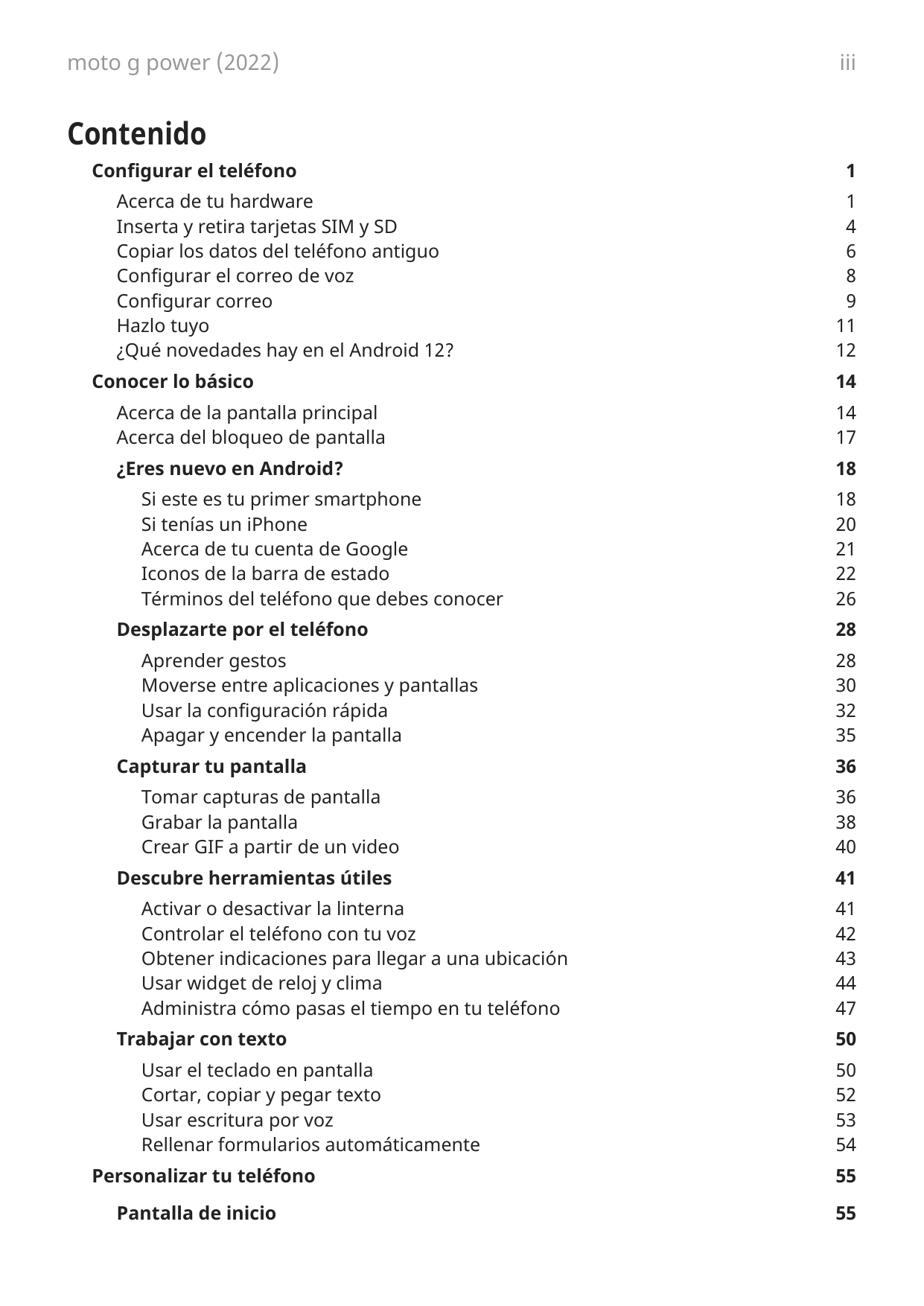 moto g power (2022)iiiContenidoConfigurar el teléfonoAcerca de tu hardwareInserta y retira tarjetas SIM y SDCopiar los datos del