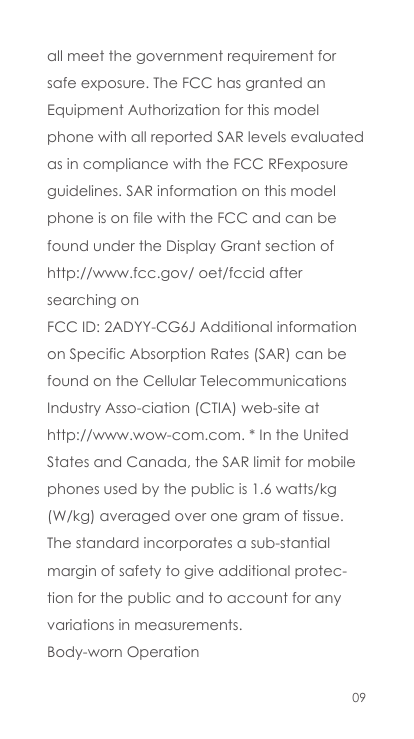 all meet the government requirement forsafe exposure. The FCC has granted anEquipment Authorization for this modelphone with all