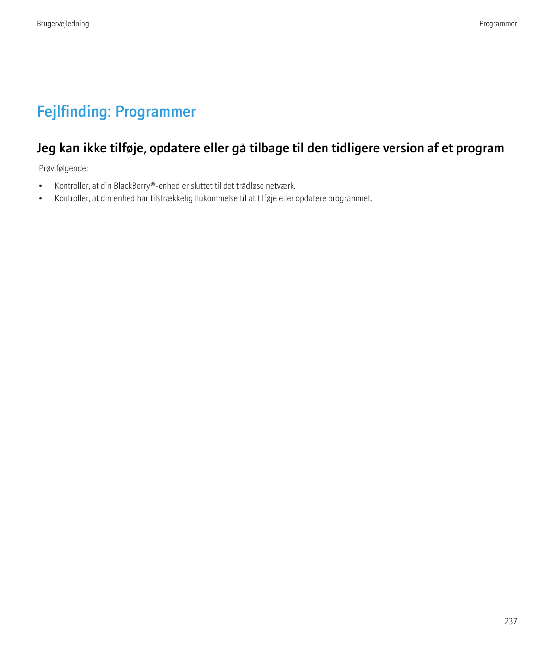 BrugervejledningProgrammerFejlfinding: ProgrammerJeg kan ikke tilføje, opdatere eller gå tilbage til den tidligere version af et