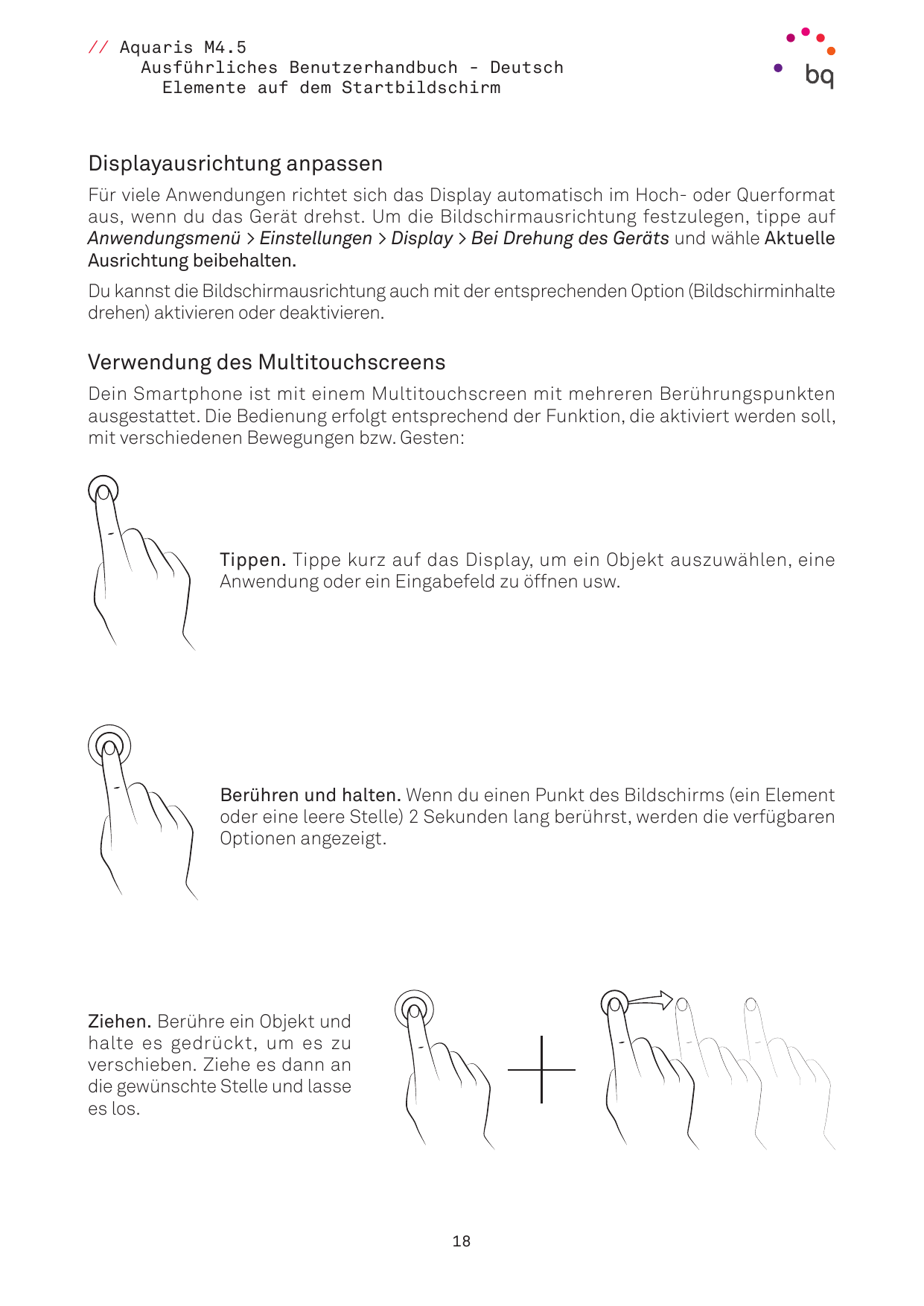 // Aquaris M4.5Ausführliches Benutzerhandbuch - DeutschElemente auf dem StartbildschirmDisplayausrichtung anpassenFür viele Anwe