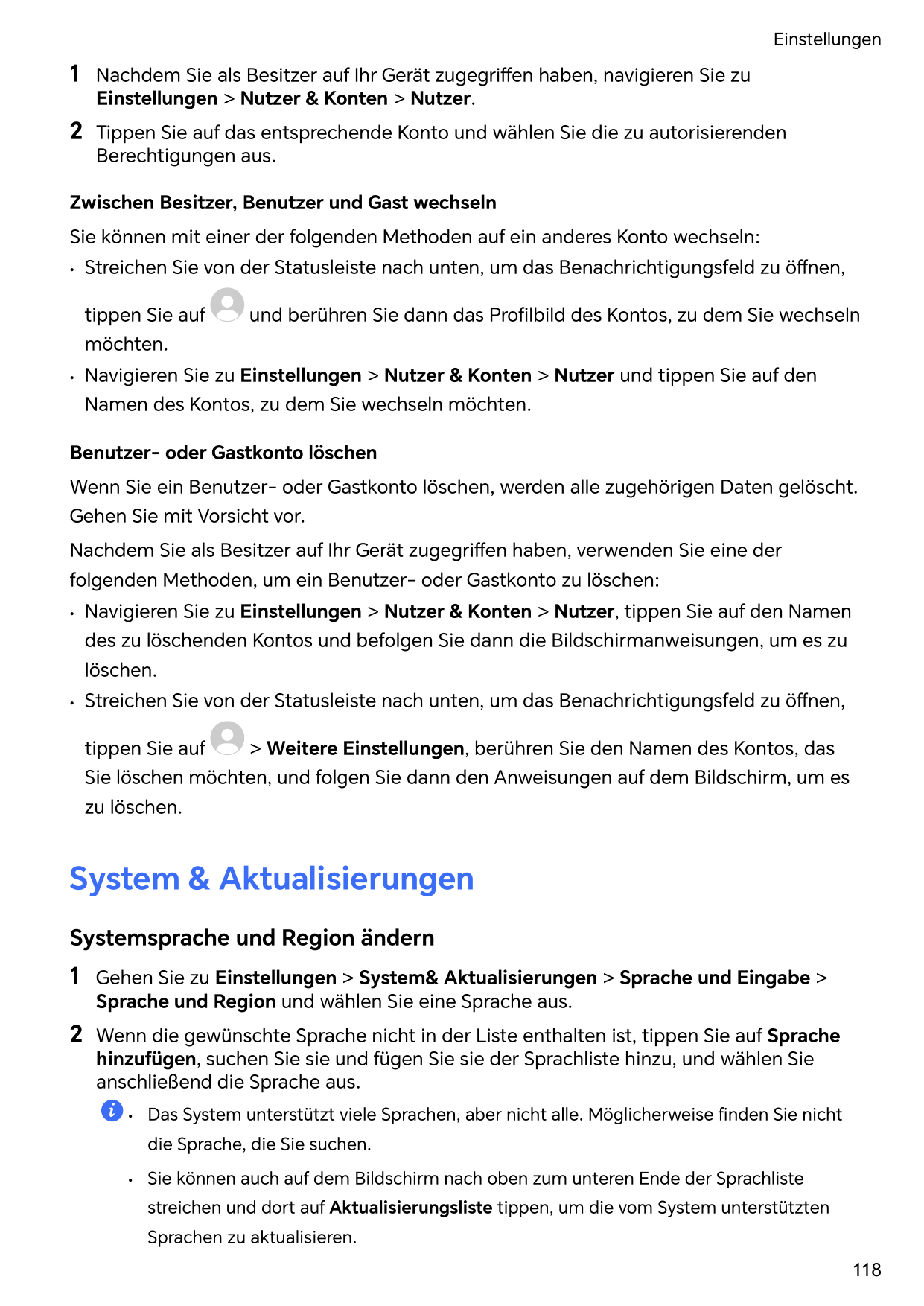 Einstellungen1Nachdem Sie als Besitzer auf Ihr Gerät zugegriffen haben, navigieren Sie zuEinstellungen > Nutzer & Konten > Nutze