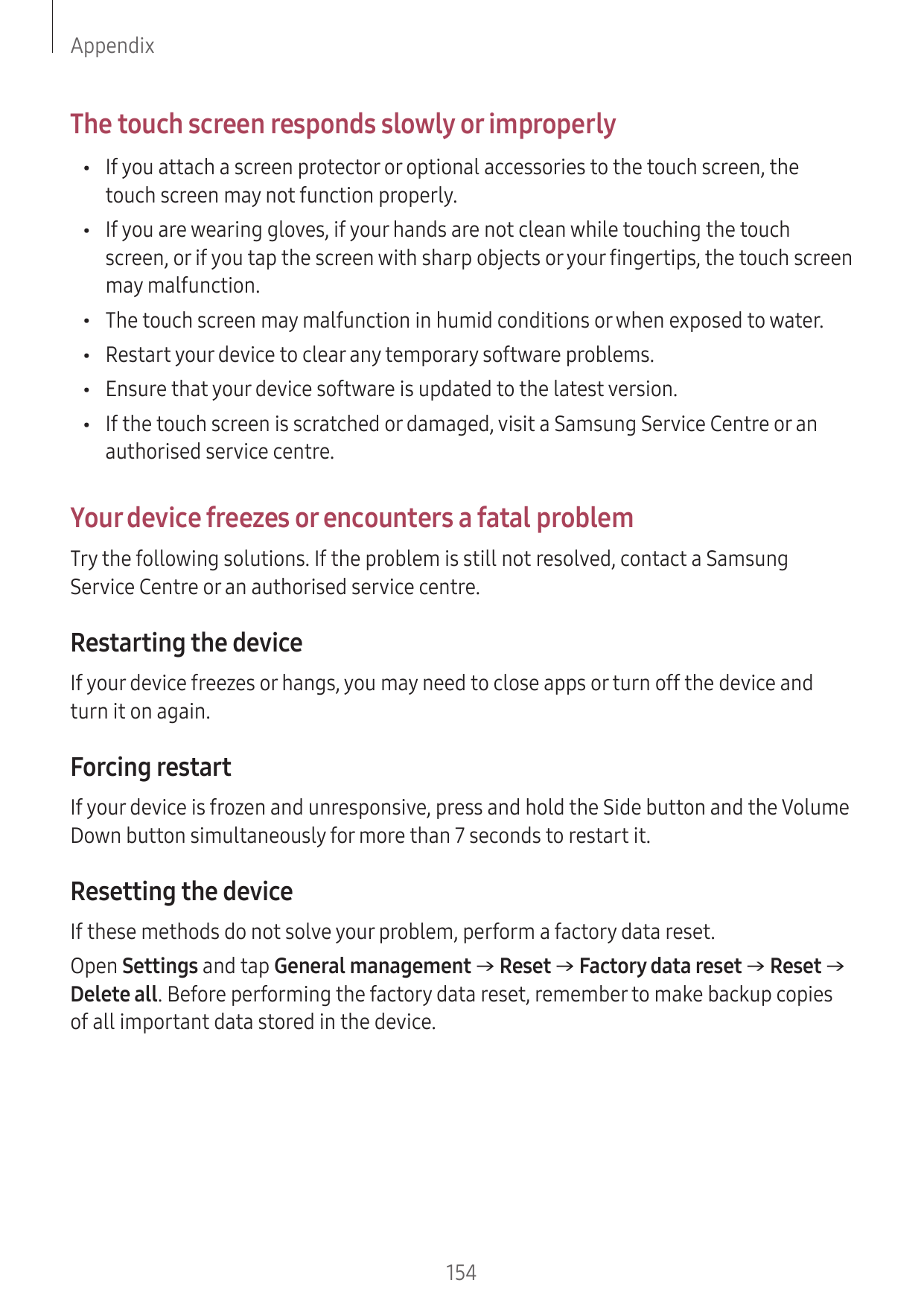 AppendixThe touch screen responds slowly or improperly•If you attach a screen protector or optional accessories to the touch scr