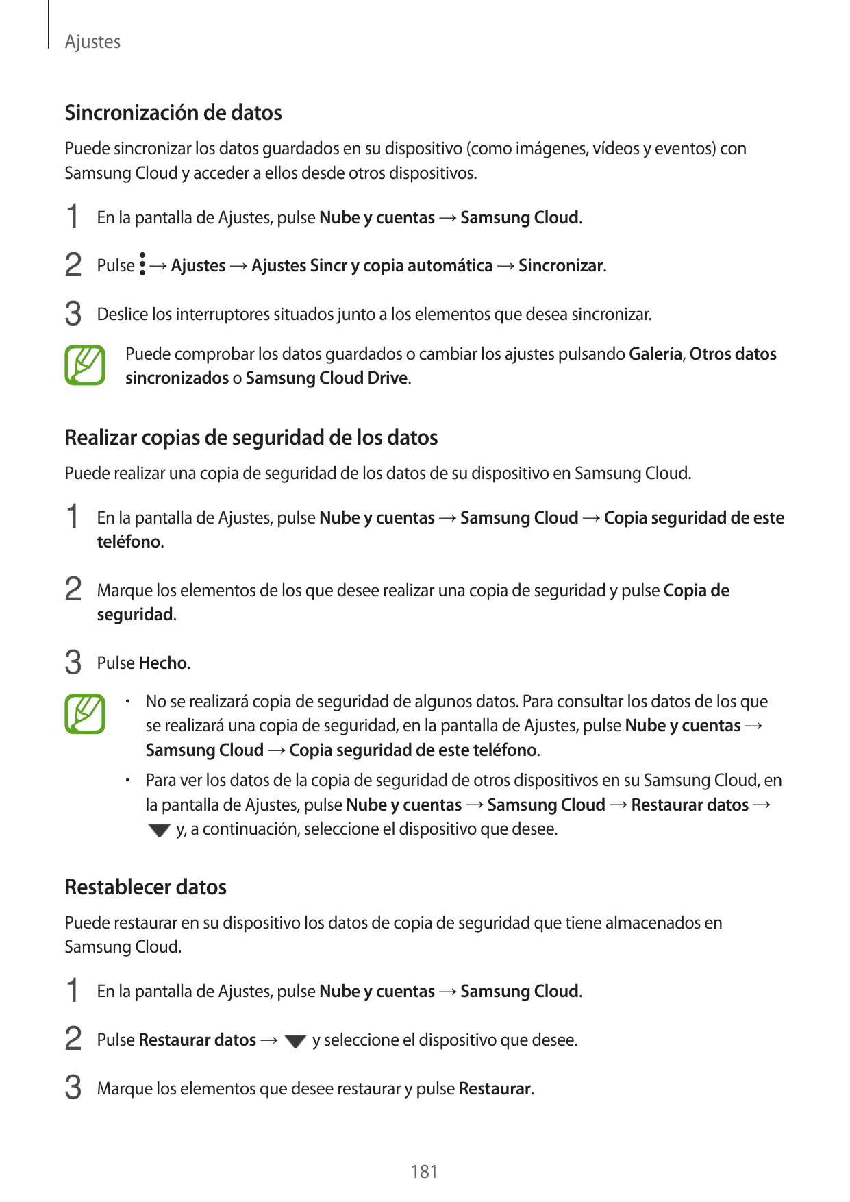 AjustesSincronización de datosPuede sincronizar los datos guardados en su dispositivo (como imágenes, vídeos y eventos) conSamsu