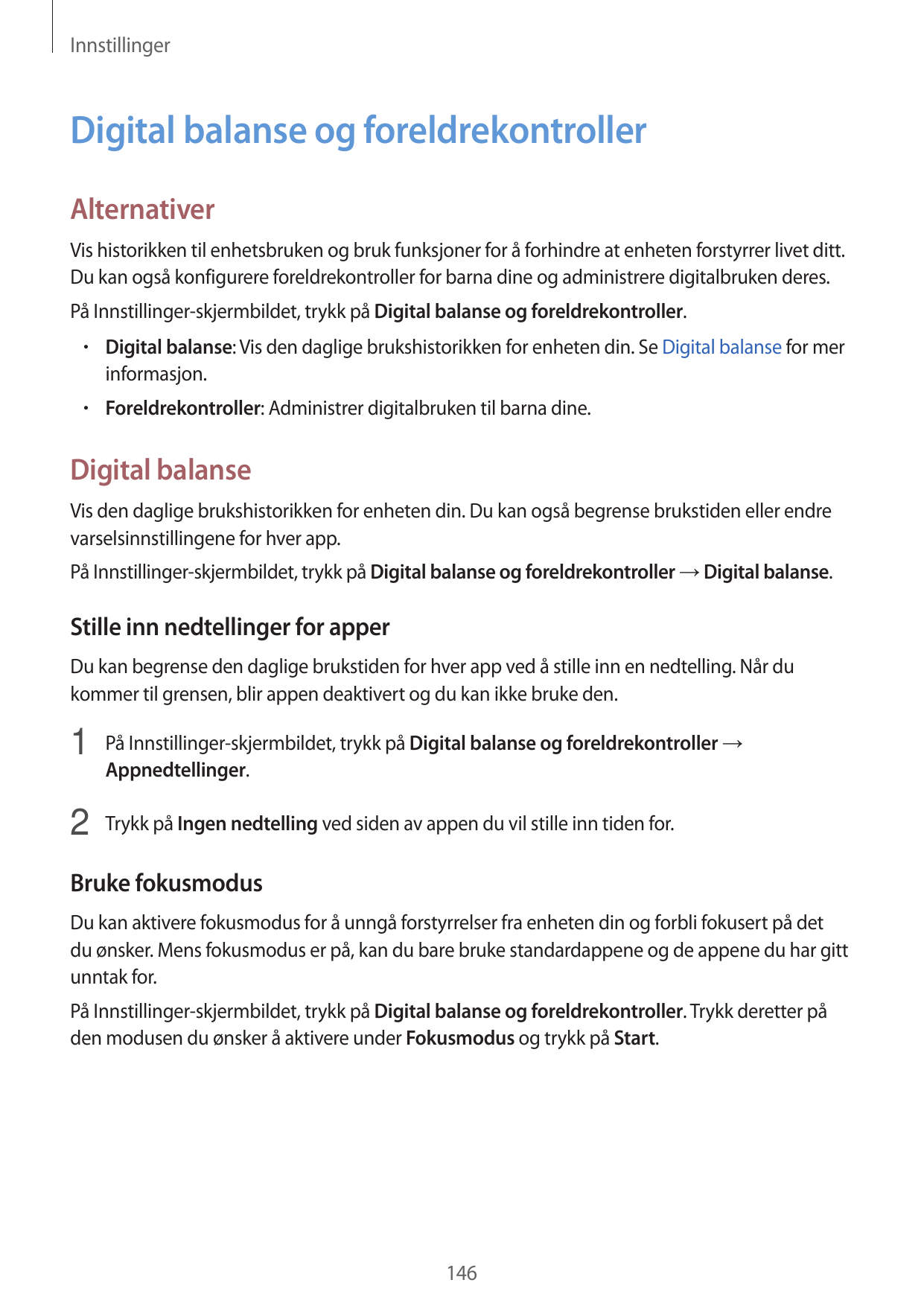 InnstillingerDigital balanse og foreldrekontrollerAlternativerVis historikken til enhetsbruken og bruk funksjoner for å forhindr