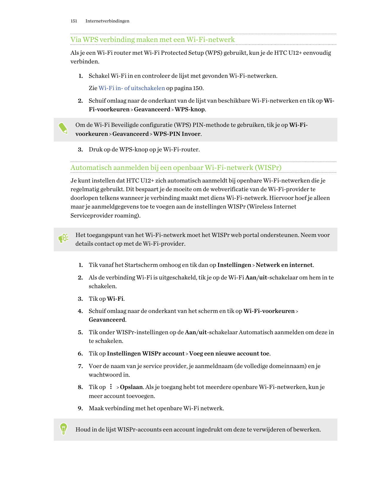 151InternetverbindingenVia WPS verbinding maken met een Wi-Fi-netwerkAls je een Wi-Fi router met Wi-Fi Protected Setup (WPS) geb