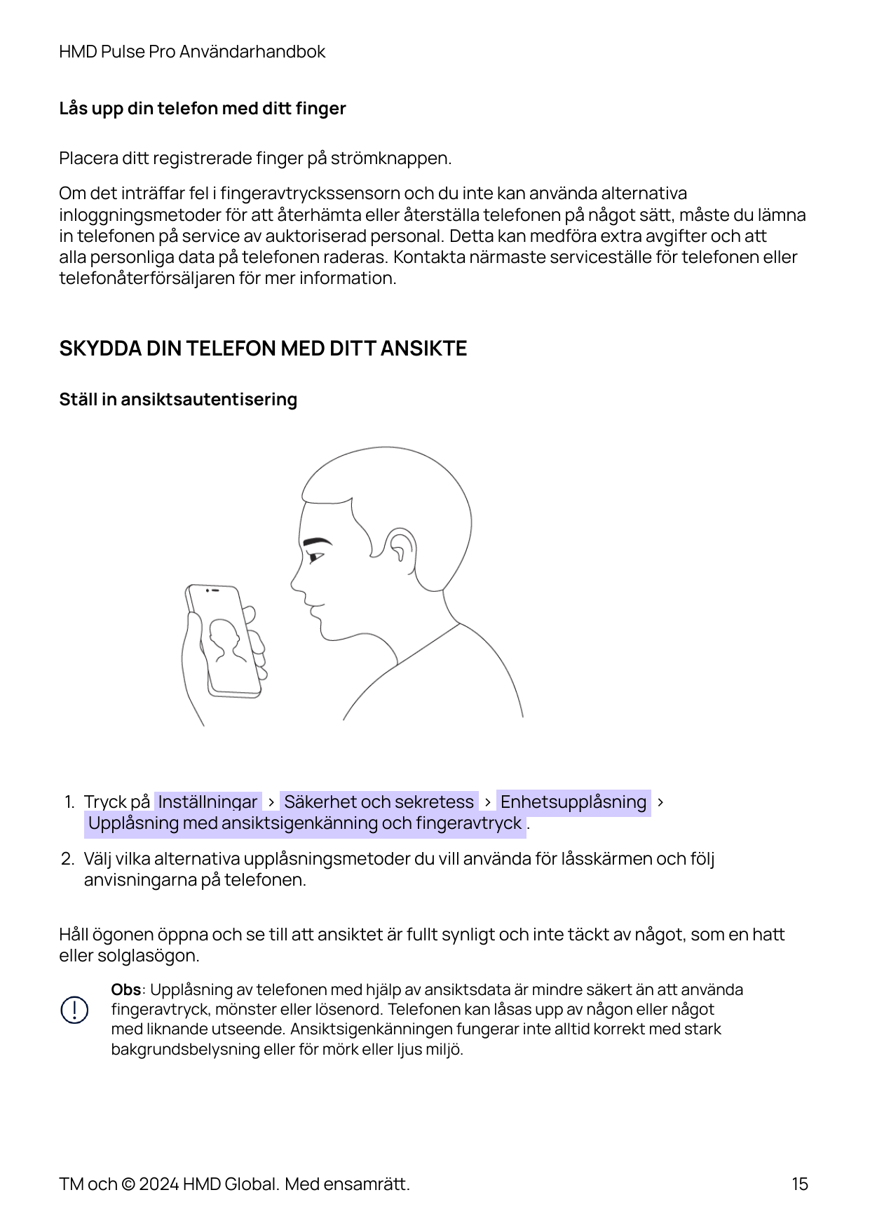 HMD Pulse Pro AnvändarhandbokLås upp din telefon med di� fingerPlacera di� registrerade finger på strömknappen.Om det inträ�ar f