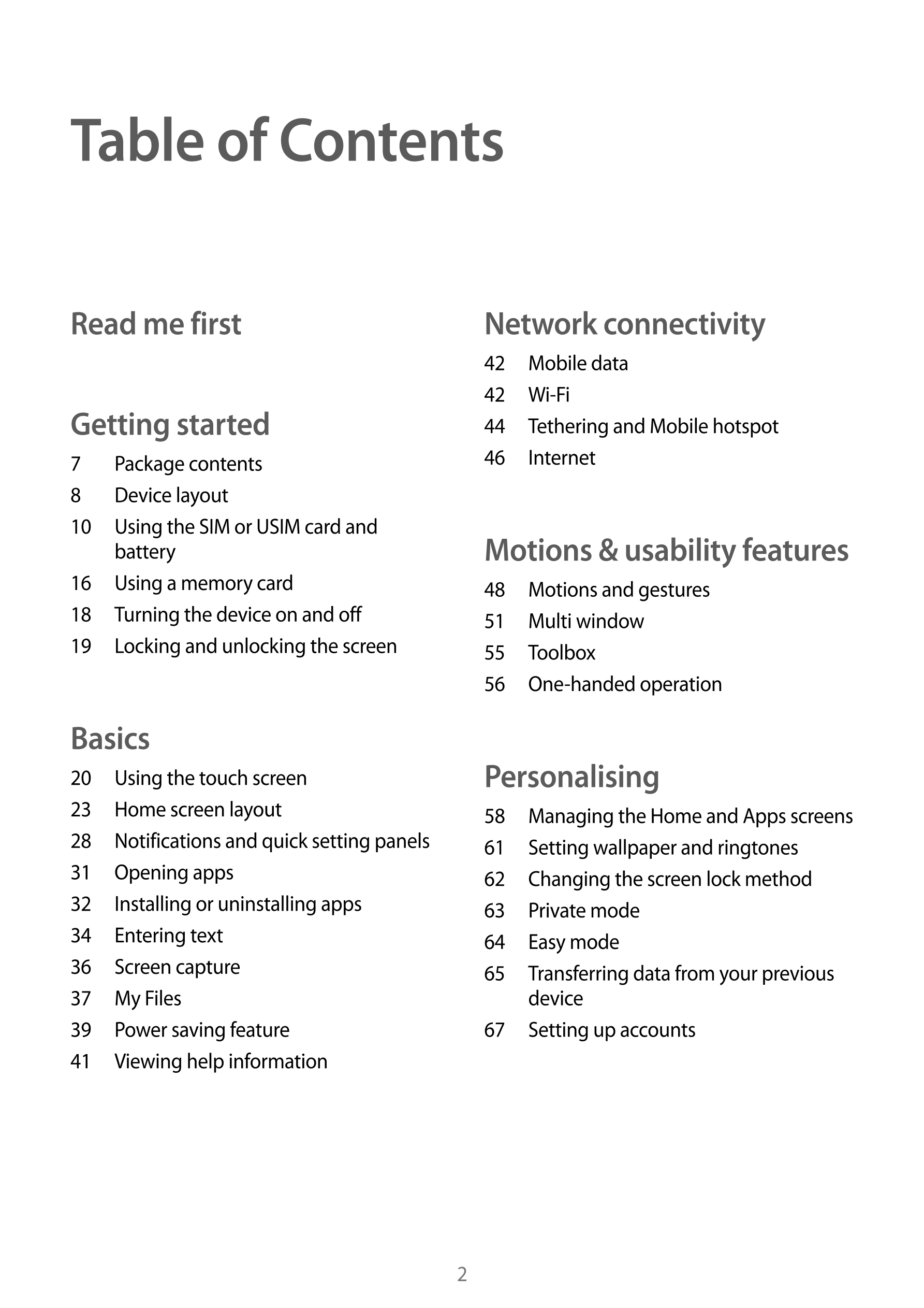 Table of Contents
Read me first Network connectivity
42  Mobile data
42  Wi-Fi
Getting started 44  Tethering and Mobile hotspot

