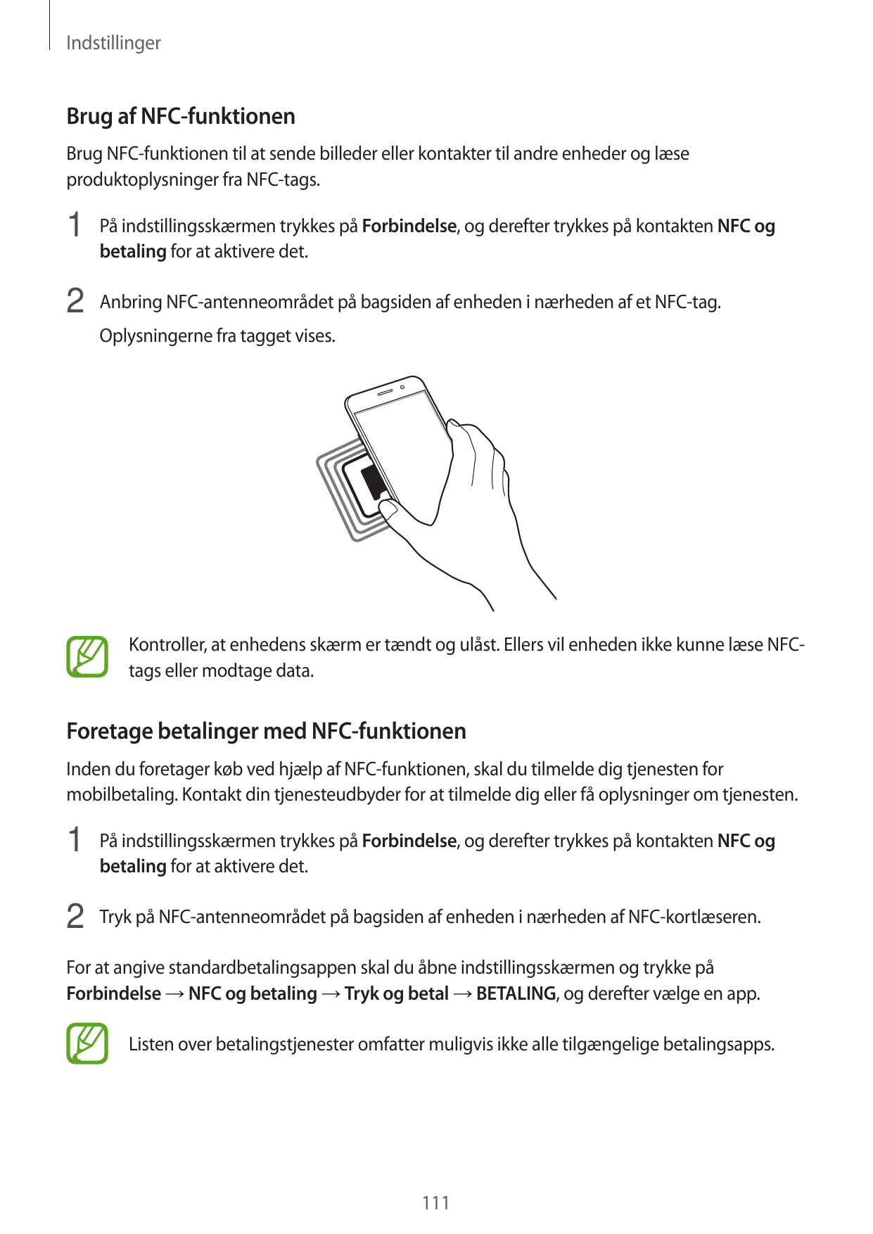 IndstillingerBrug af NFC-funktionenBrug NFC-funktionen til at sende billeder eller kontakter til andre enheder og læseproduktopl