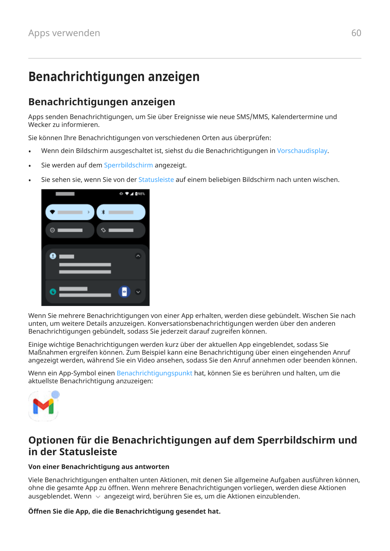 Apps verwenden60Benachrichtigungen anzeigenBenachrichtigungen anzeigenApps senden Benachrichtigungen, um Sie über Ereignisse wie