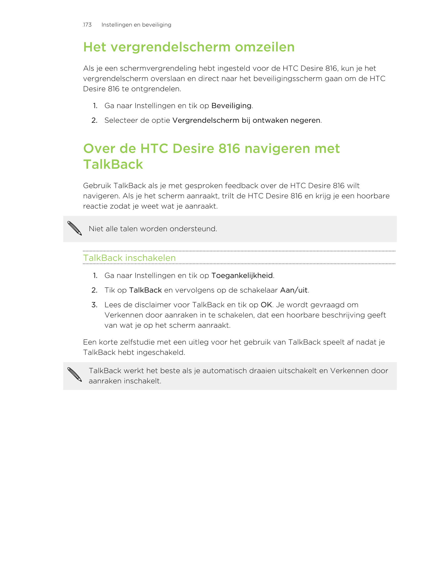 173      Instellingen en beveiliging
Het vergrendelscherm omzeilen
Als je een schermvergrendeling hebt ingesteld voor de HTC Des