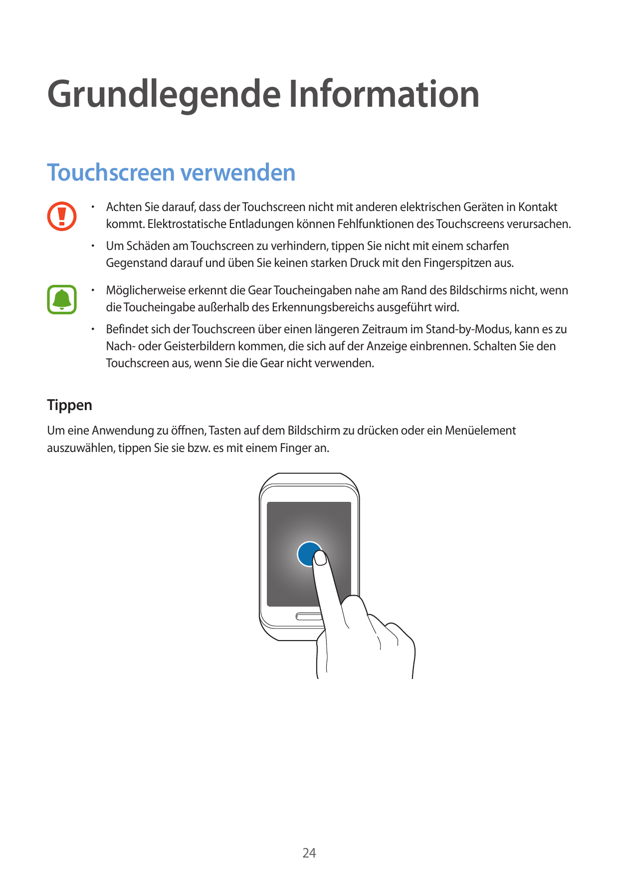 Grundlegende InformationTouchscreen verwenden• Achten Sie darauf, dass der Touchscreen nicht mit anderen elektrischen Geräten in