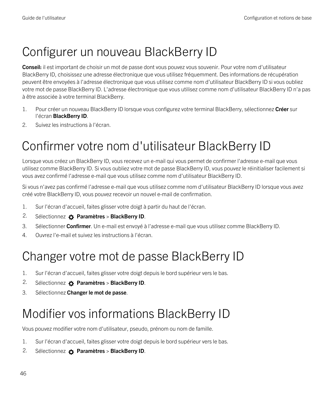Guide de l'utilisateurConfiguration et notions de baseConfigurer un nouveau BlackBerry IDConseil: il est important de choisir un