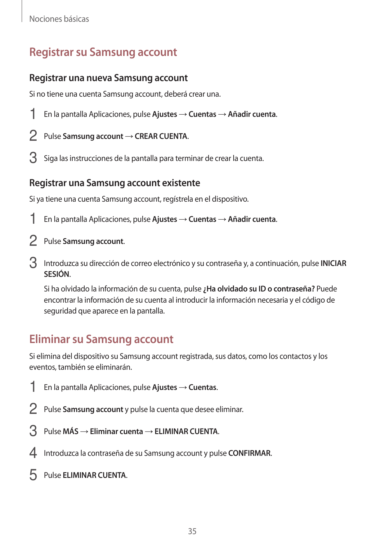 Nociones básicasRegistrar su Samsung accountRegistrar una nueva Samsung accountSi no tiene una cuenta Samsung account, deberá cr