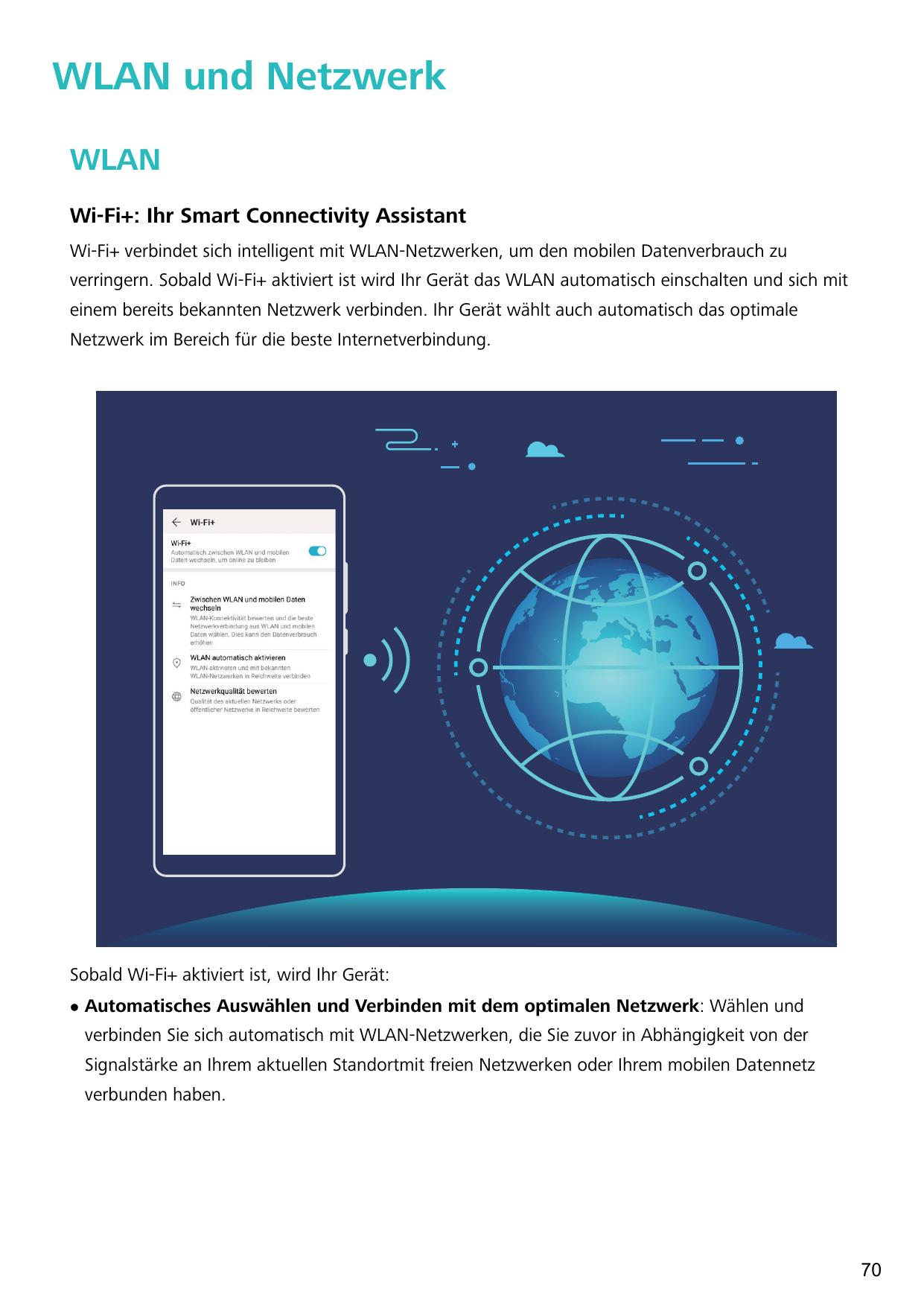WLAN und NetzwerkWLANWi-Fi+: Ihr Smart Connectivity AssistantWi-Fi+ verbindet sich intelligent mit WLAN-Netzwerken, um den mobil