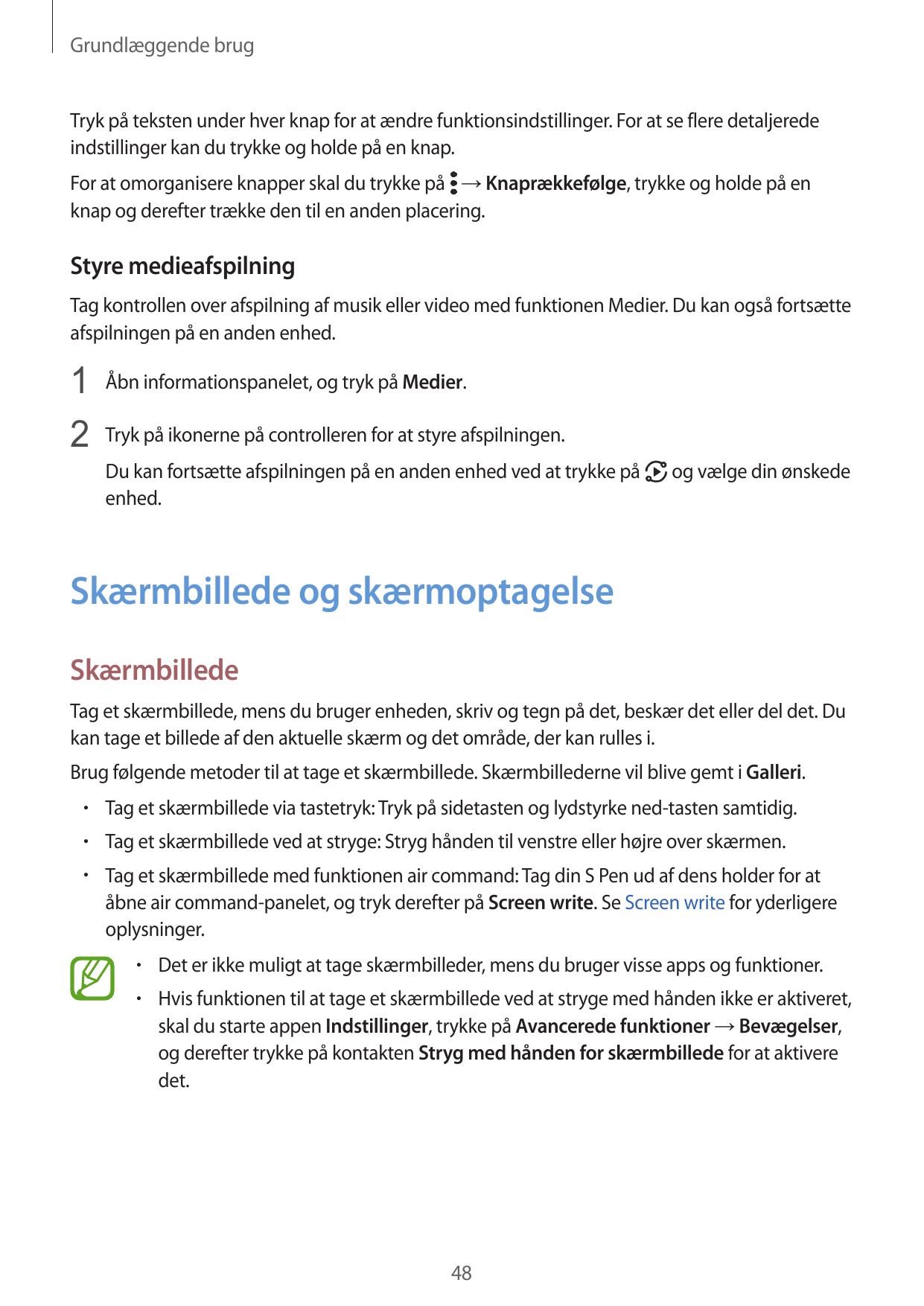 Grundlæggende brugTryk på teksten under hver knap for at ændre funktionsindstillinger. For at se flere detaljeredeindstillinger 