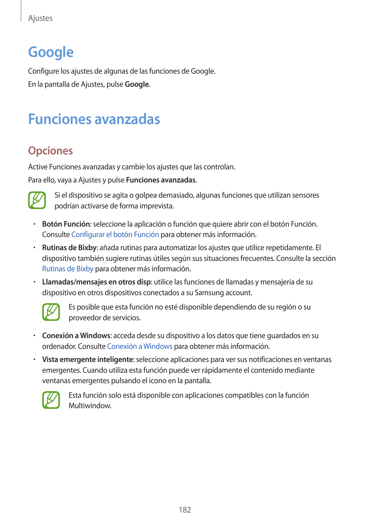 AjustesGoogleConfigure los ajustes de algunas de las funciones de Google.En la pantalla de Ajustes, pulse Google.Funciones avanz