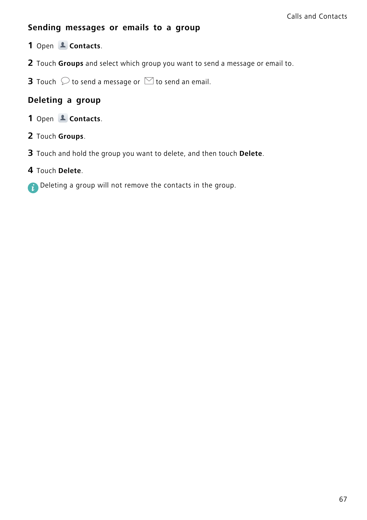 Calls and ContactsSending messages or emails to a group1Open2Touch Groups and select which group you want to send a message or e