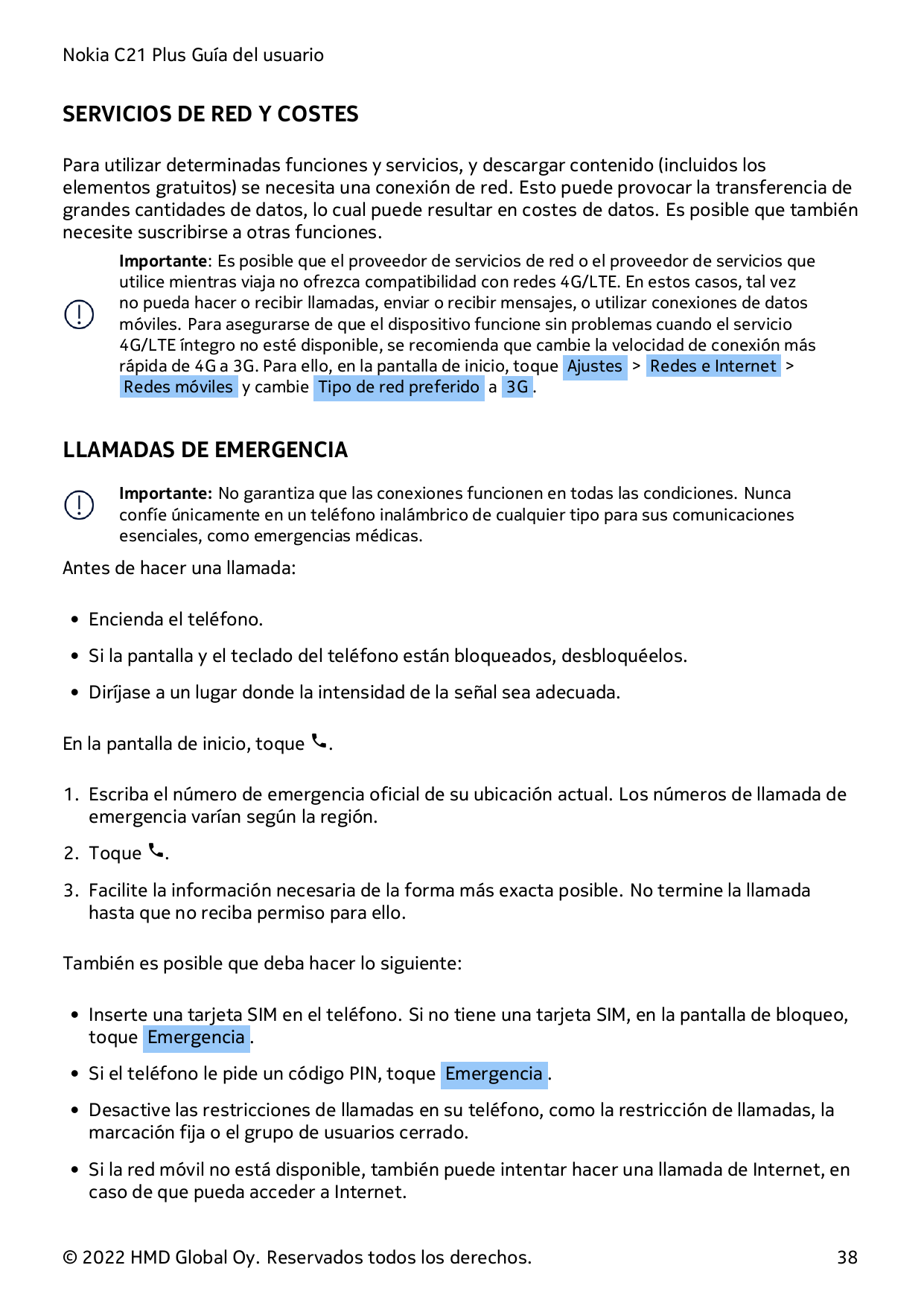 Nokia C21 Plus Guía del usuarioSERVICIOS DE RED Y COSTESPara utilizar determinadas funciones y servicios, y descargar contenido 