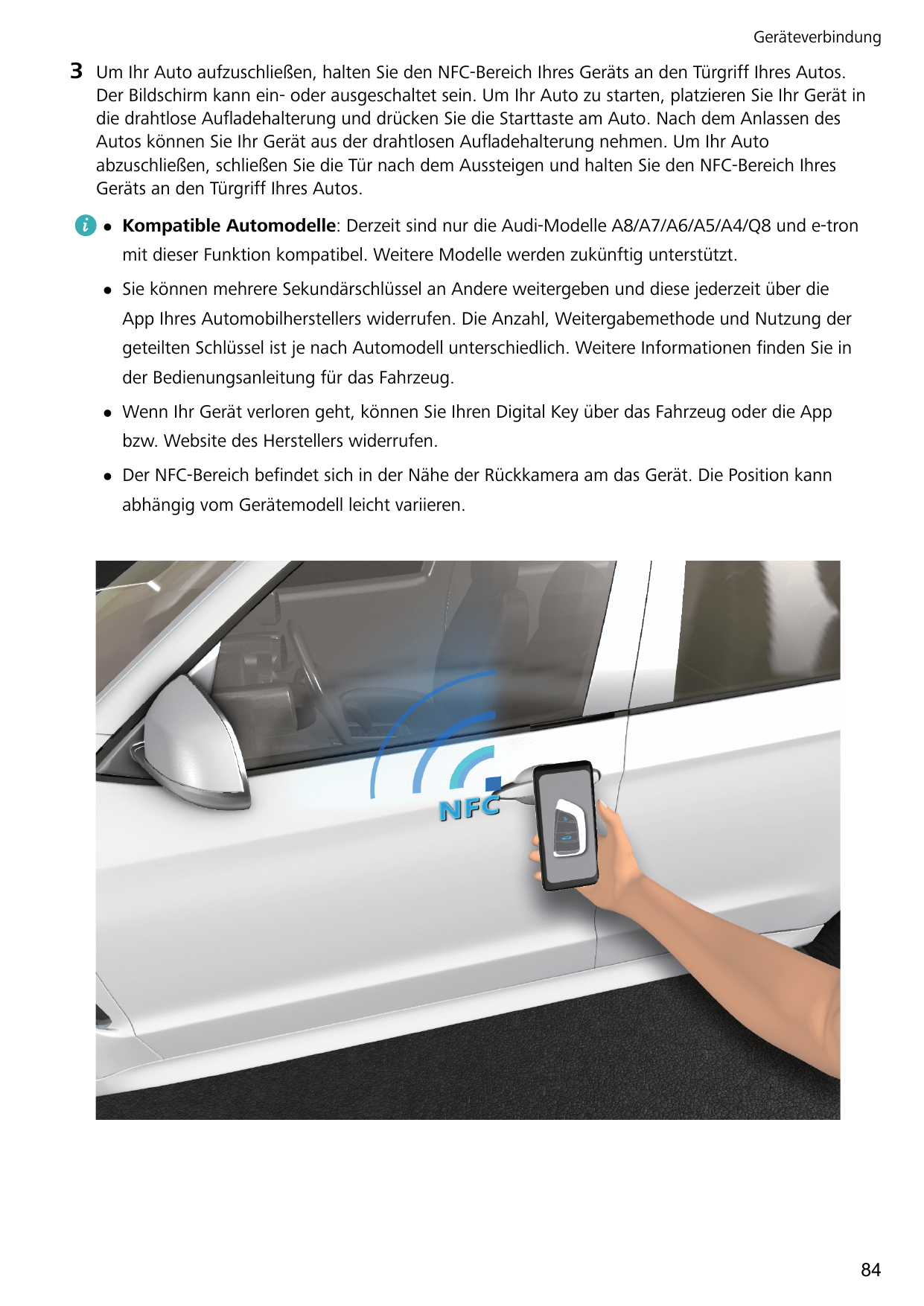 Geräteverbindung3Um Ihr Auto aufzuschließen, halten Sie den NFC-Bereich Ihres Geräts an den Türgriff Ihres Autos.Der Bildschirm 