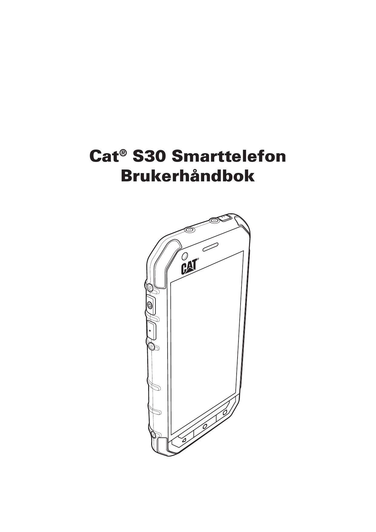 Cat® S30 SmarttelefonBrukerhåndbok