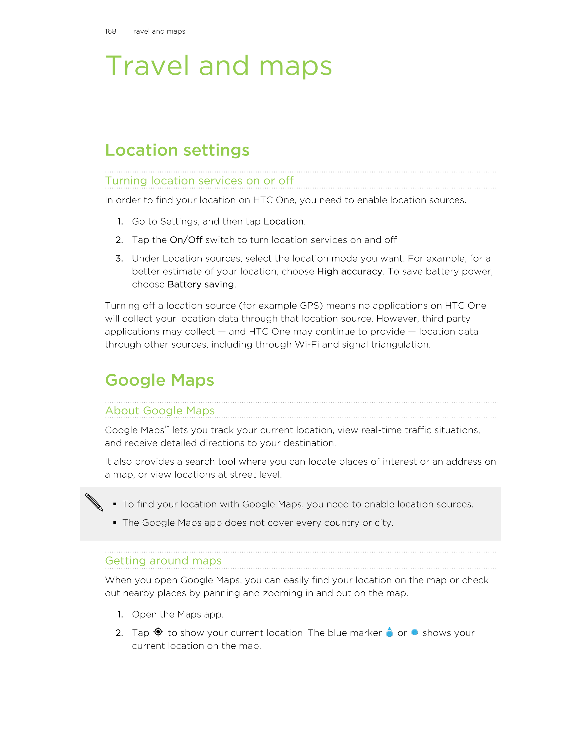 168      Travel and maps
Travel and maps
Location settings
Turning location services on or off
In order to find your location on