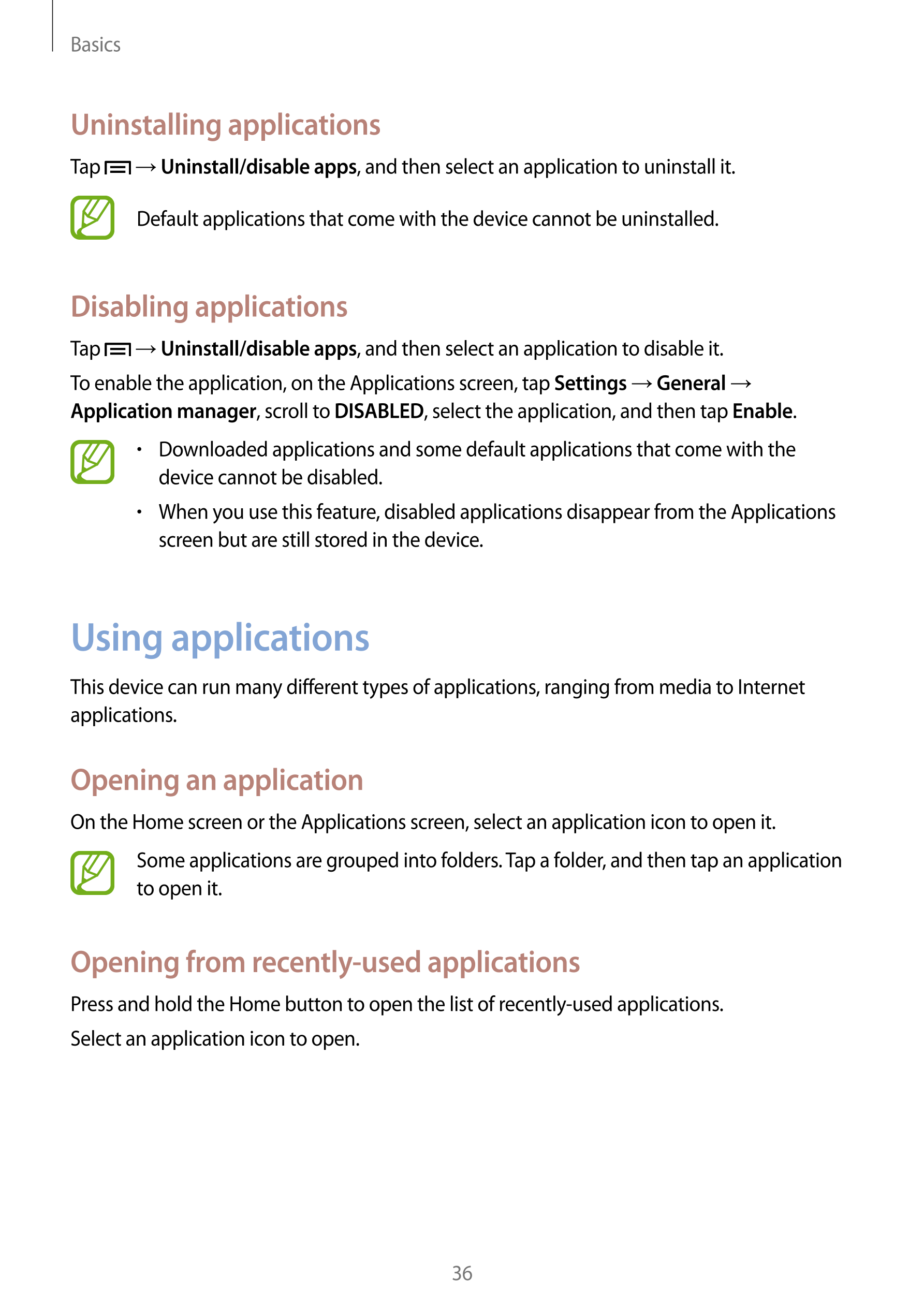 Basics
Uninstalling applications
Tap    →  Uninstall/disable apps, and then select an application to uninstall it.
Default appli
