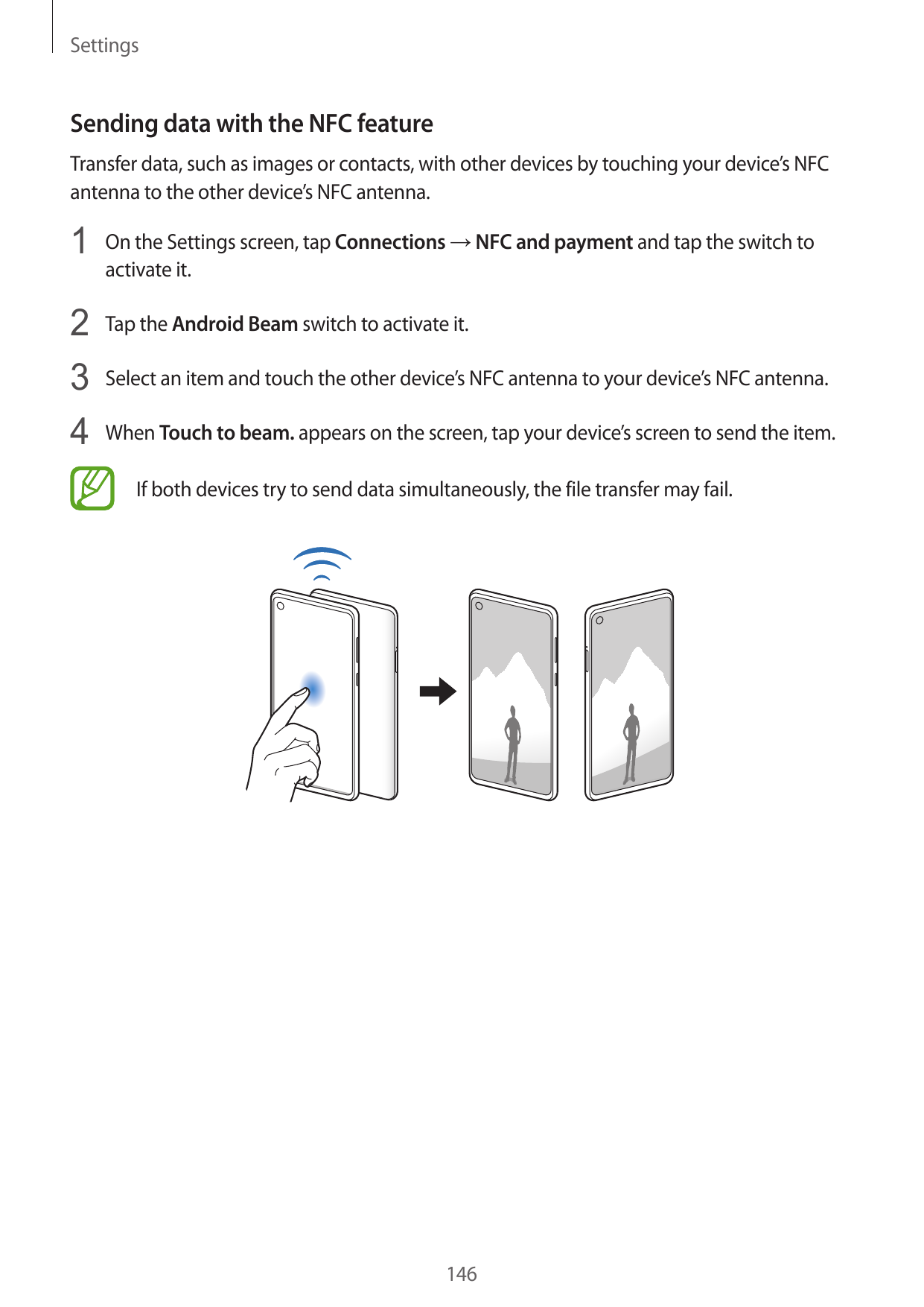 SettingsSending data with the NFC featureTransfer data, such as images or contacts, with other devices by touching your device’s