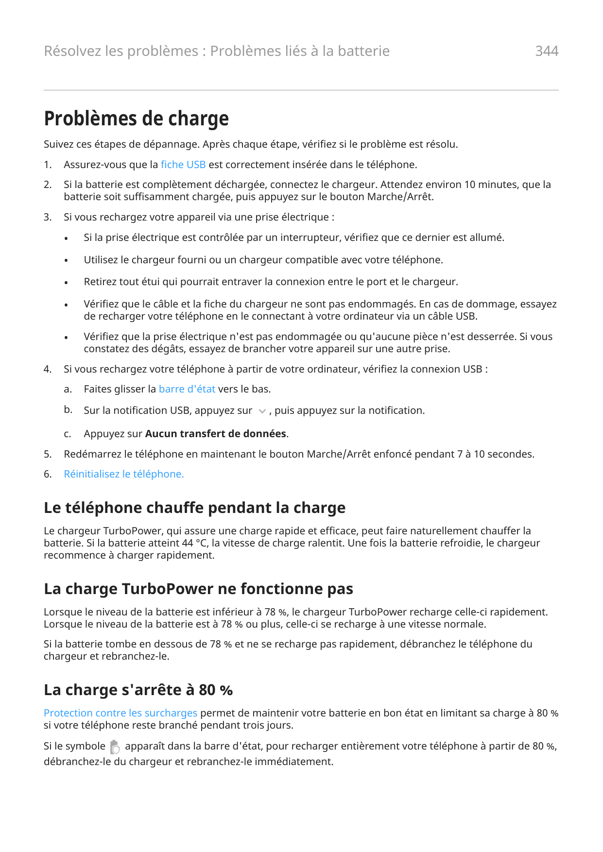 Résolvez les problèmes : Problèmes liés à la batterie344Problèmes de chargeSuivez ces étapes de dépannage. Après chaque étape, v