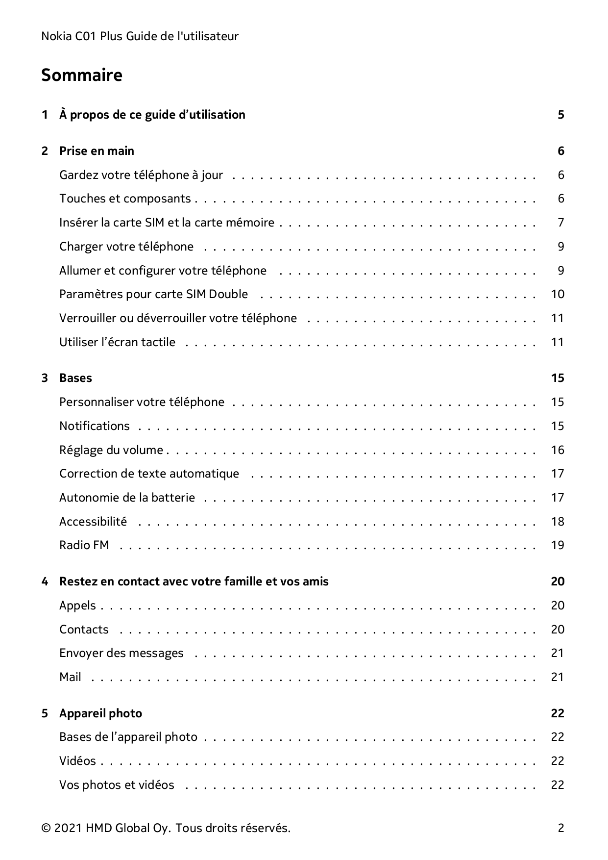 Nokia C01 Plus Guide de l'utilisateurSommaire1 À propos de ce guide d’utilisation52 Prise en main6Gardez votre téléphone à jour 