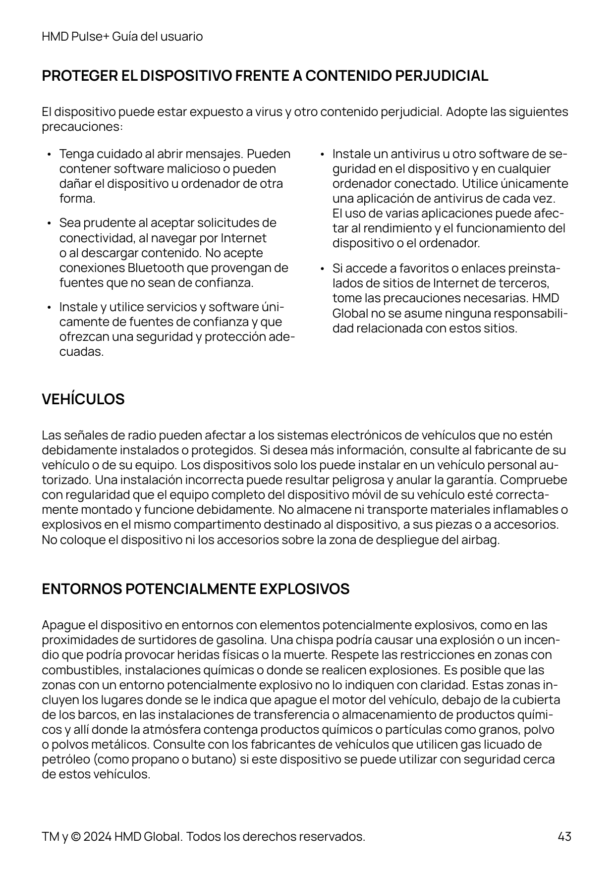 HMD Pulse+ Guía del usuarioPROTEGER EL DISPOSITIVO FRENTE A CONTENIDO PERJUDICIALEl dispositivo puede estar expuesto a virus y o