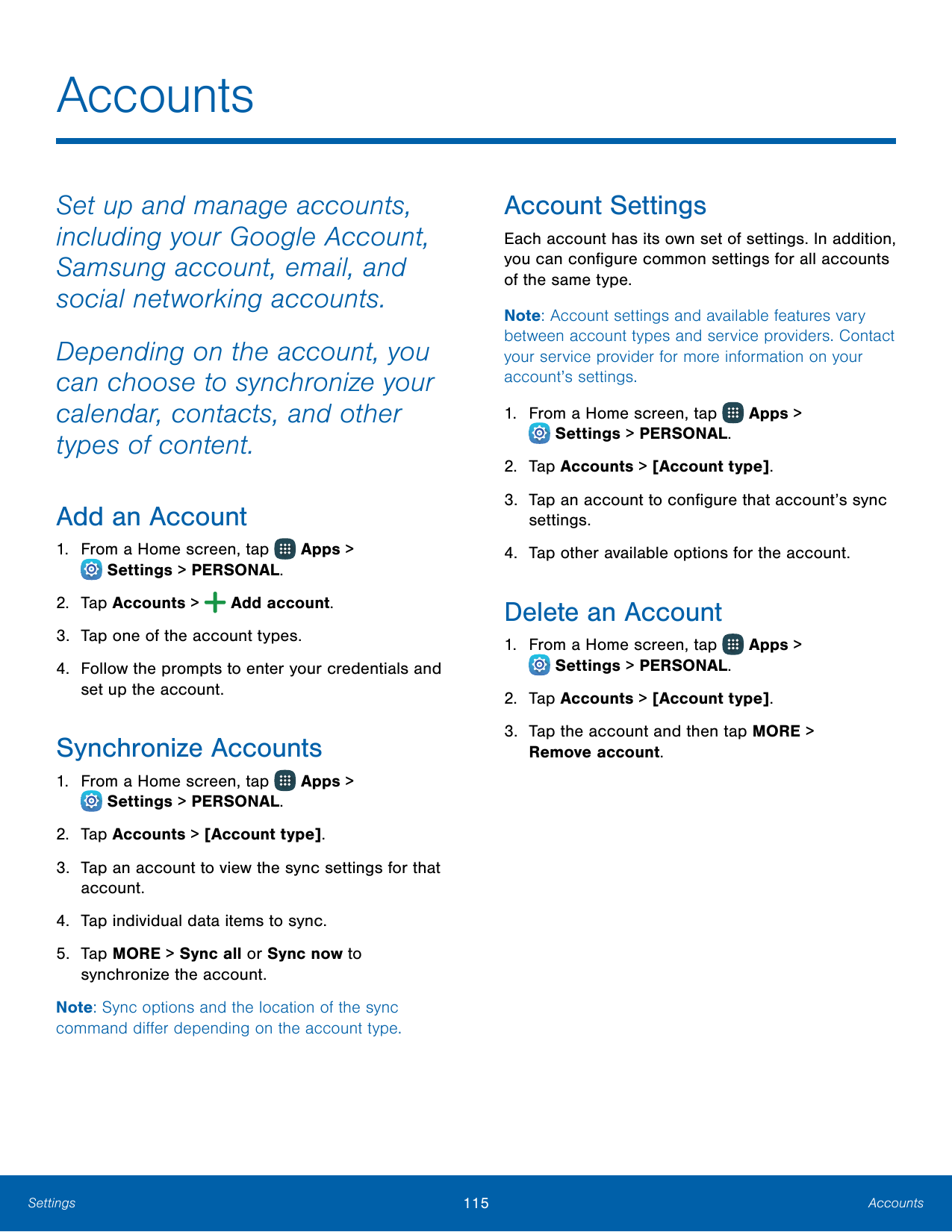 AccountsAccount SettingsSet up and manage accounts,including your Google Account,Samsung account, email, andsocial networking ac