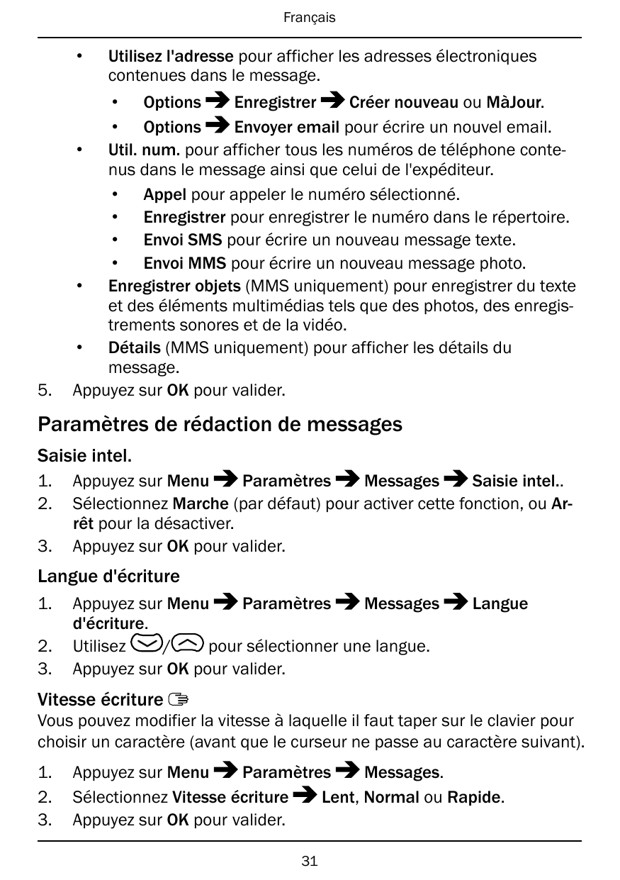 Français•5.Utilisez l'adresse pour afficher les adresses électroniquescontenues dans le message.• OptionsEnregistrerCréer nouvea