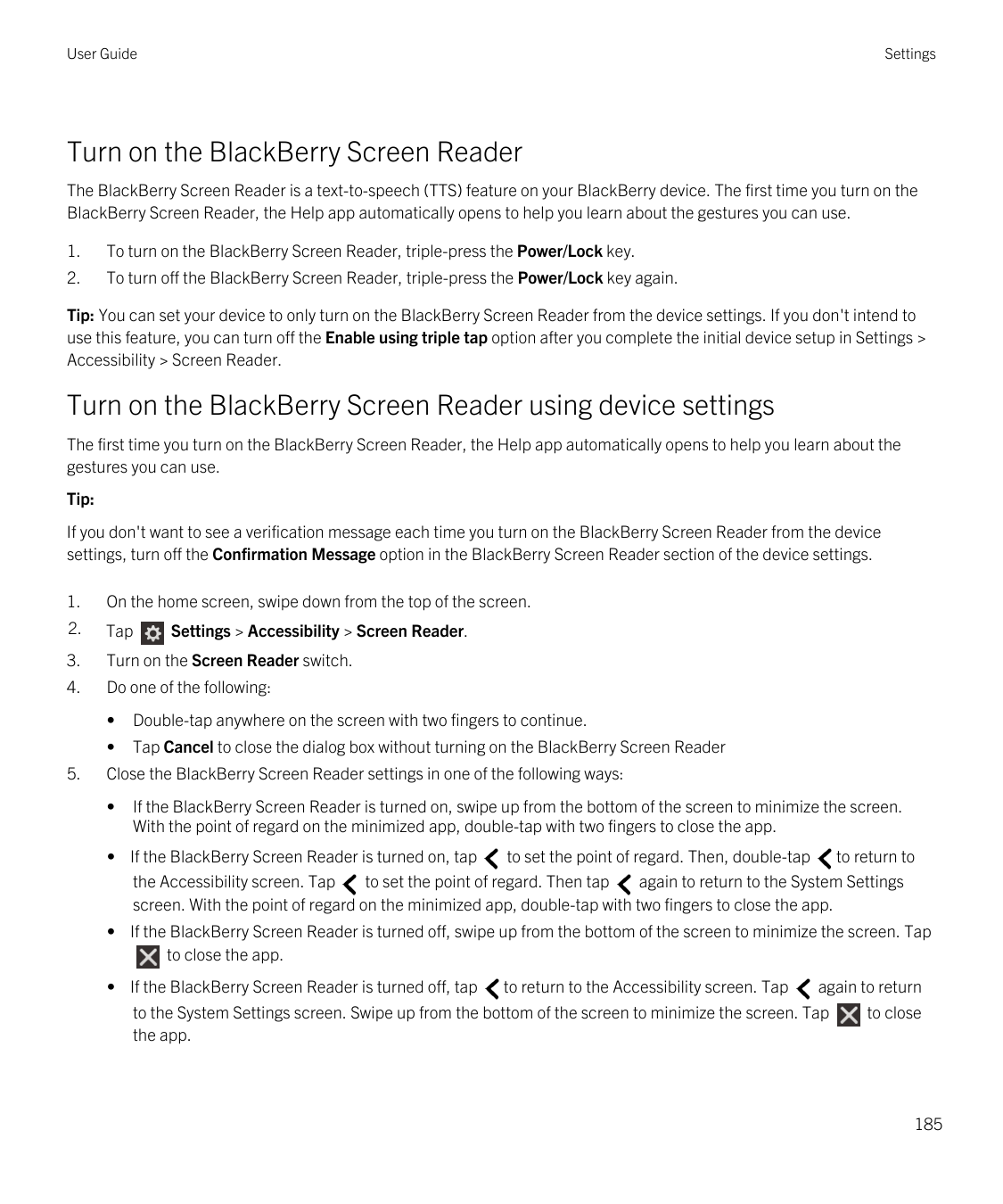 User GuideSettingsTurn on the BlackBerry Screen ReaderThe BlackBerry Screen Reader is a text-to-speech (TTS) feature on your Bla