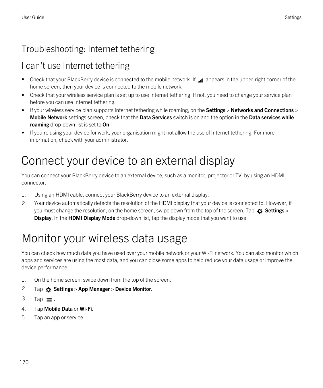 User GuideSettingsTroubleshooting: Internet tetheringI can't use Internet tethering••••Check that your BlackBerry device is conn