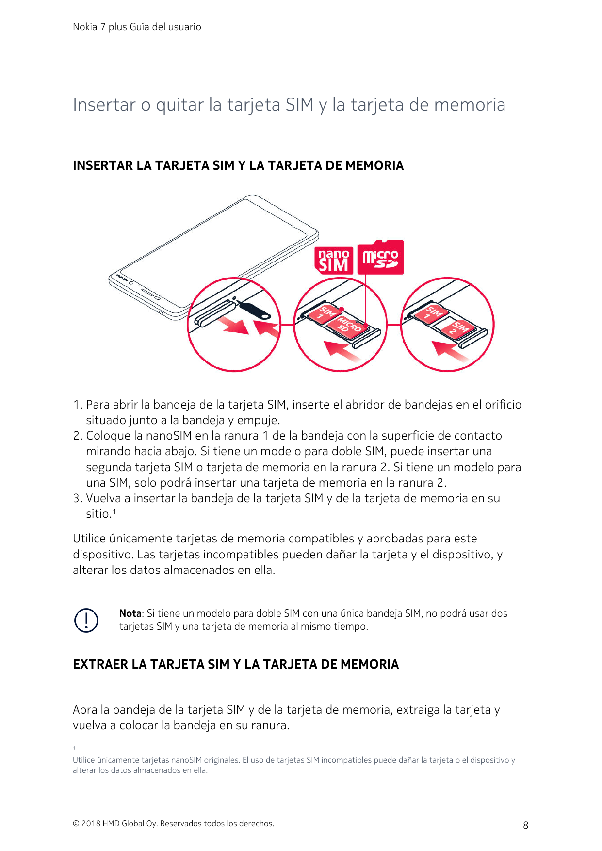 Nokia 7 plus Guía del usuarioInsertar o quitar la tarjeta SIM y la tarjeta de memoriaINSERTAR LA TARJETA SIM Y LA TARJETA DE MEM