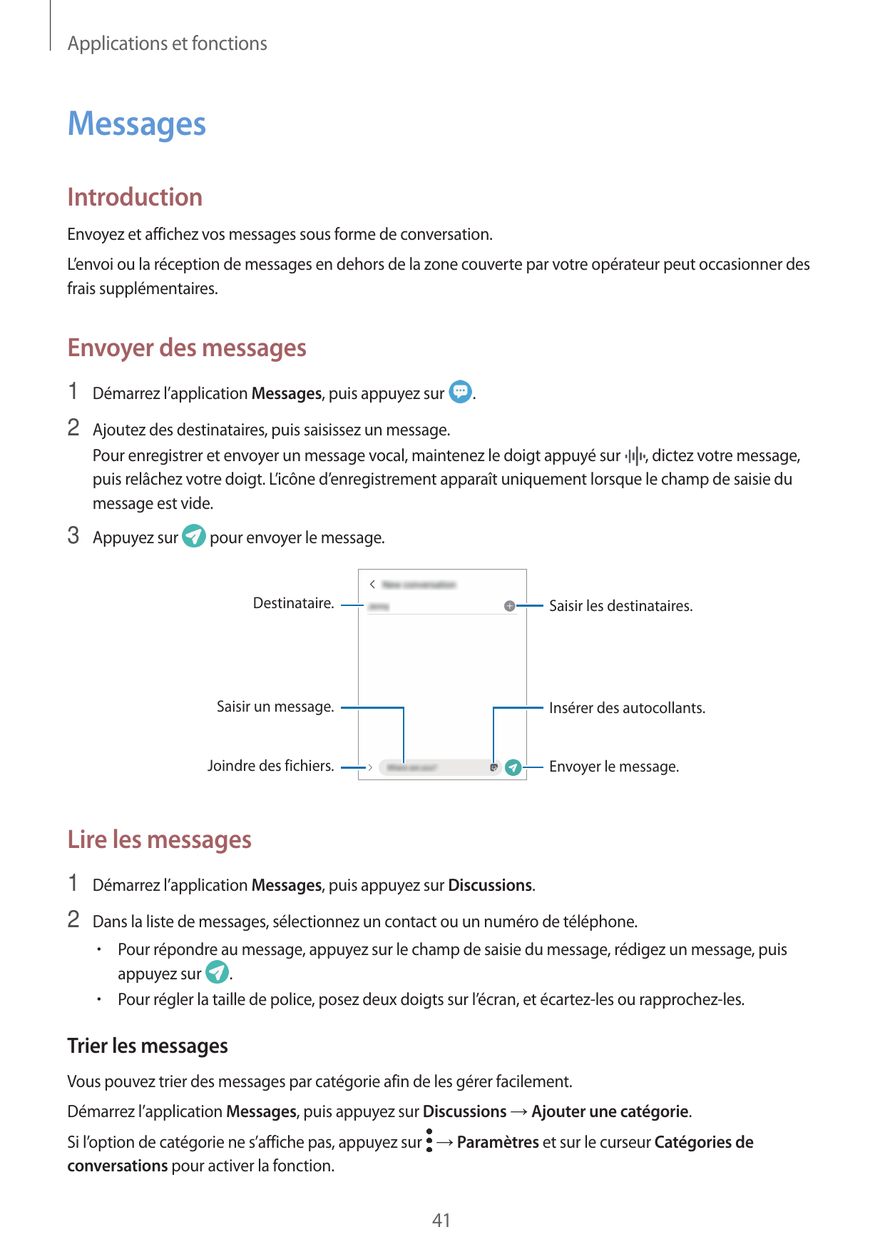 Applications et fonctionsMessagesIntroductionEnvoyez et affichez vos messages sous forme de conversation.L’envoi ou la réception