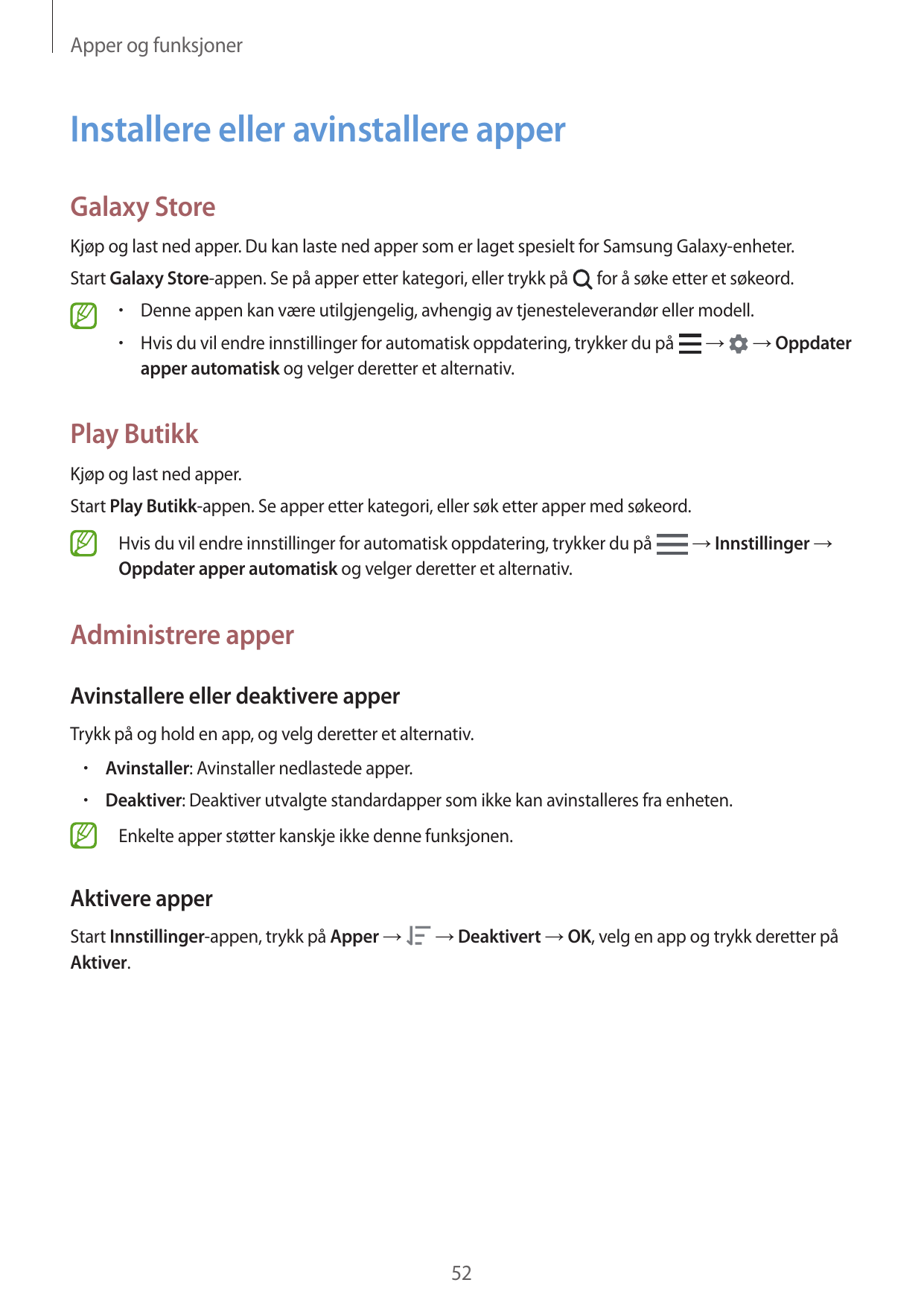 Apper og funksjonerInstallere eller avinstallere apperGalaxy StoreKjøp og last ned apper. Du kan laste ned apper som er laget sp