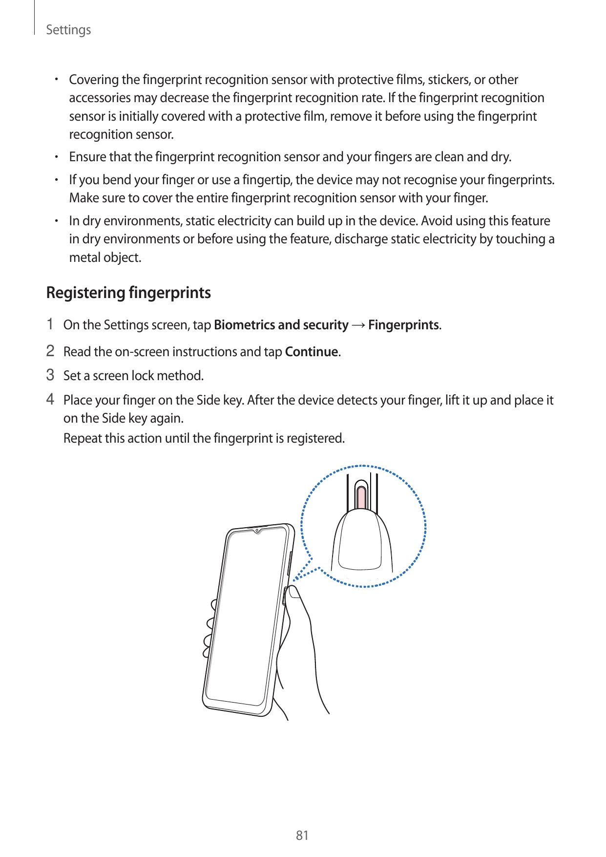 Settings• Covering the fingerprint recognition sensor with protective films, stickers, or otheraccessories may decrease the fing