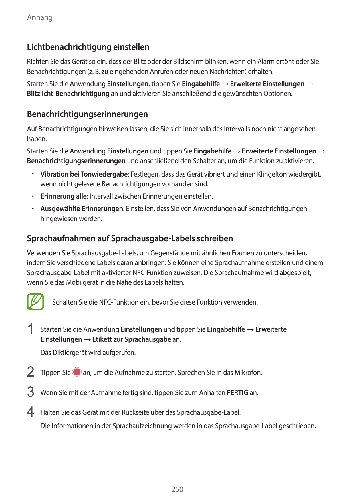 AnhangLichtbenachrichtigung einstellenRichten Sie das Gerät so ein, dass der Blitz oder der Bildschirm blinken, wenn ein Alarm e