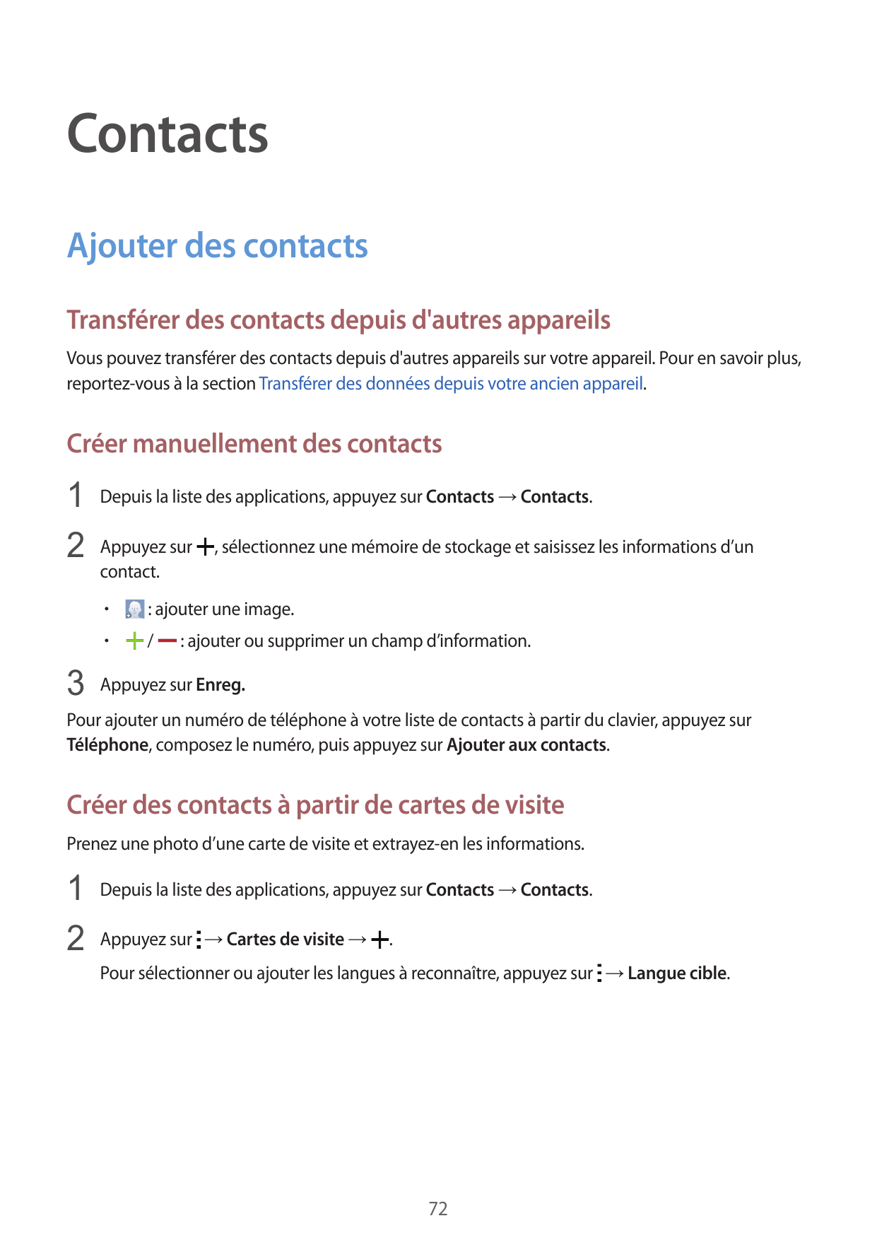 ContactsAjouter des contactsTransférer des contacts depuis d'autres appareilsVous pouvez transférer des contacts depuis d'autres