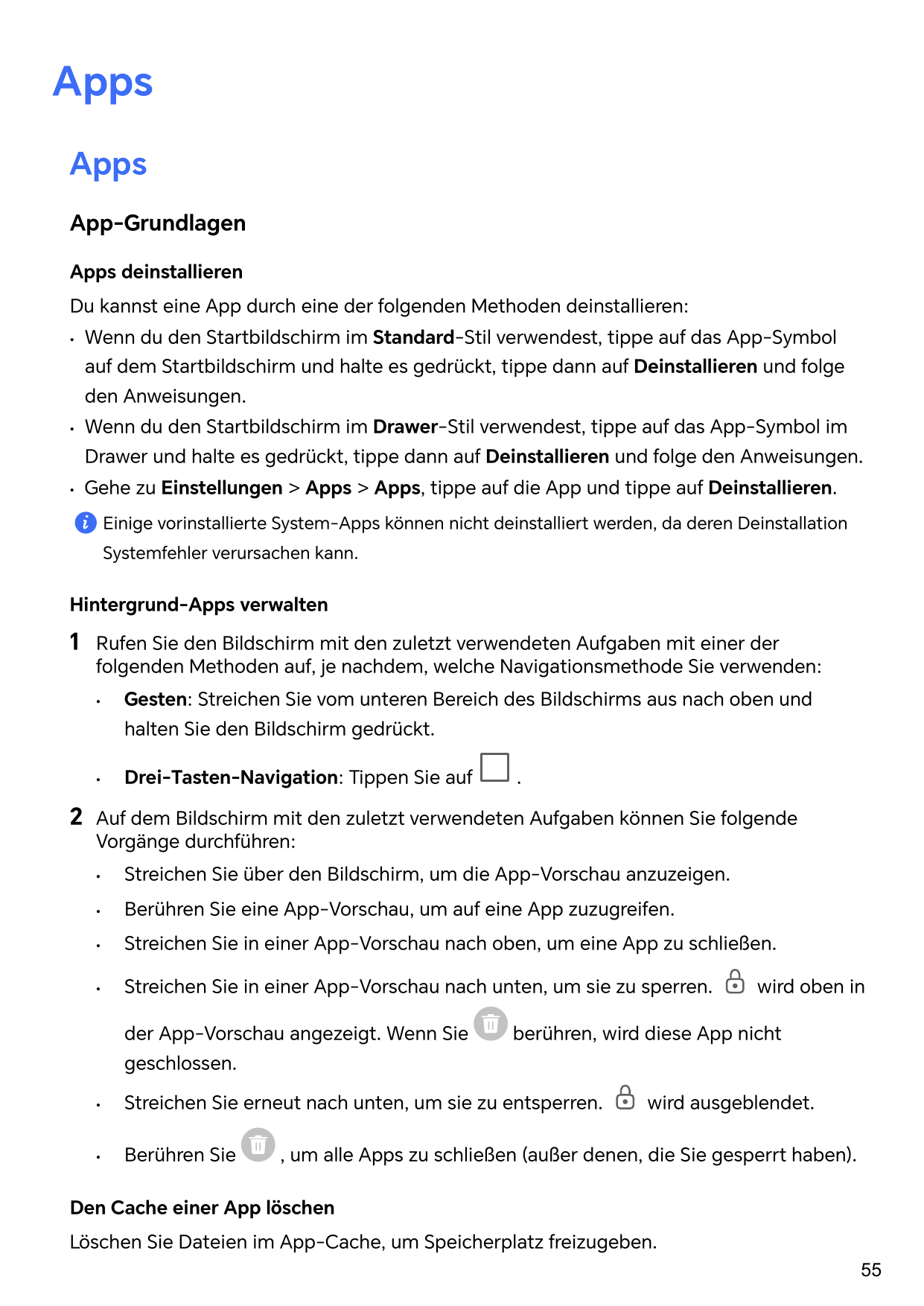 AppsAppsApp-GrundlagenApps deinstallierenDu kannst eine App durch eine der folgenden Methoden deinstallieren:•Wenn du den Startb