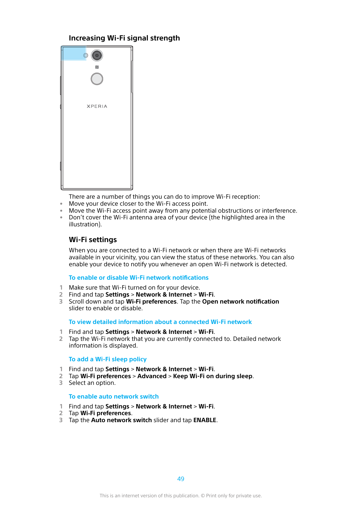 Increasing Wi-Fi signal strength•••There are a number of things you can do to improve Wi-Fi reception:Move your device closer to