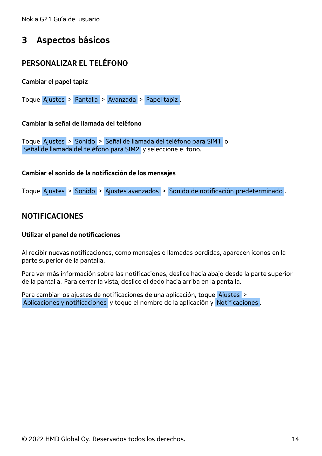 Nokia G21 Guía del usuario3Aspectos básicosPERSONALIZAR EL TELÉFONOCambiar el papel tapizToque Ajustes > Pantalla > Avanzada > P