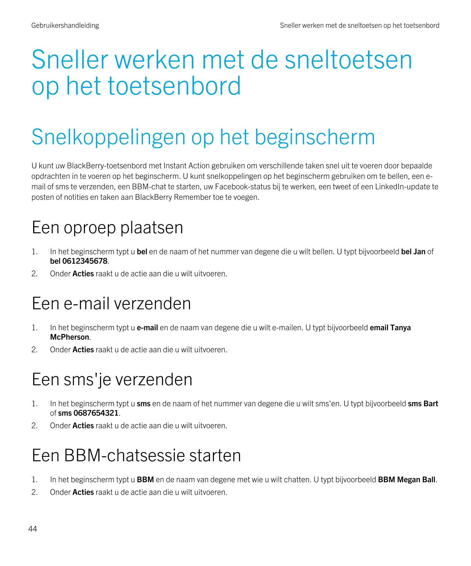 Gebruikershandleiding Sneller werken met de sneltoetsen op het toetsenbord
Sneller werken met de sneltoetsen 
op het toetsenbord