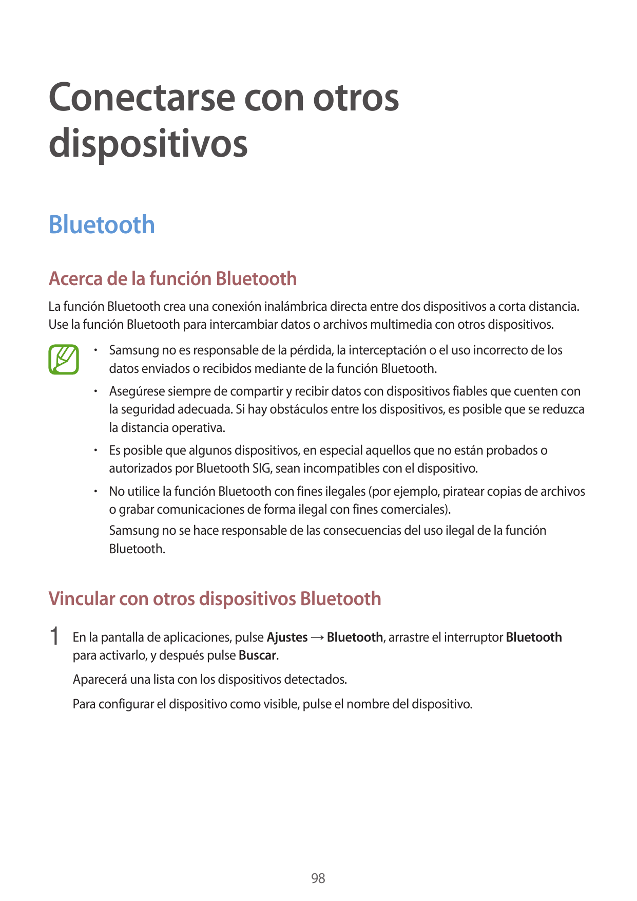 Conectarse con otrosdispositivosBluetoothAcerca de la función BluetoothLa función Bluetooth crea una conexión inalámbrica direct